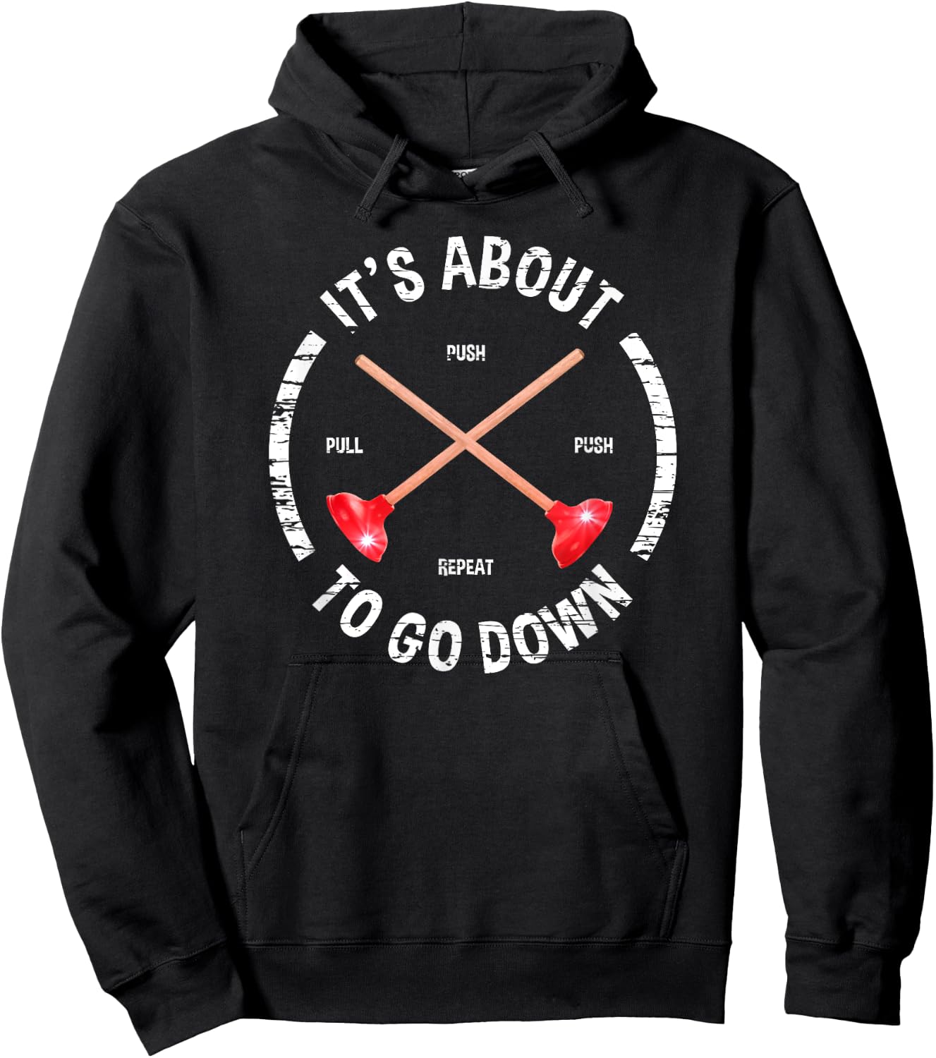 Funny Plumber It's About To Go Down Plunger Hoodie - Hoodie | Black
