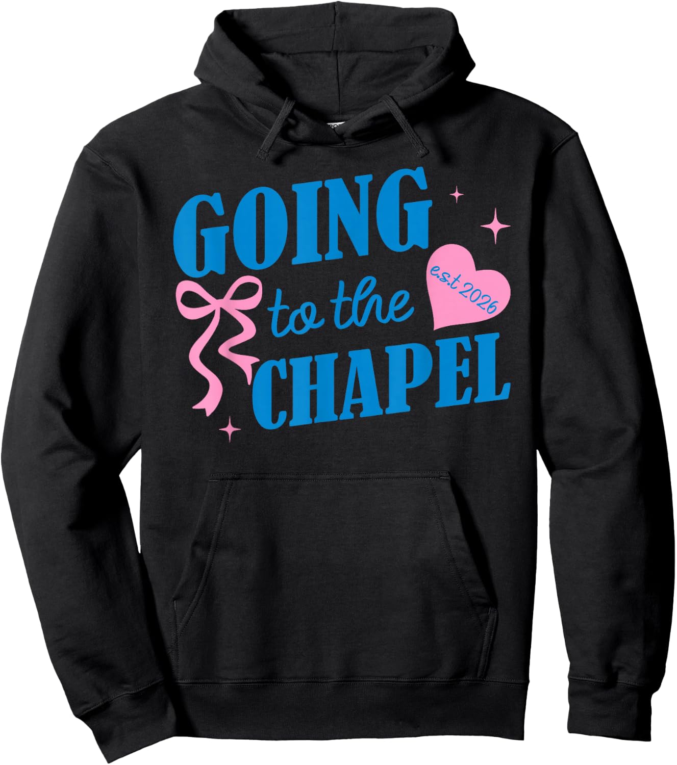 Funny Going to The Chapel We're Gonna Get Married Est 2026 Hoodie - Hoodie | Black