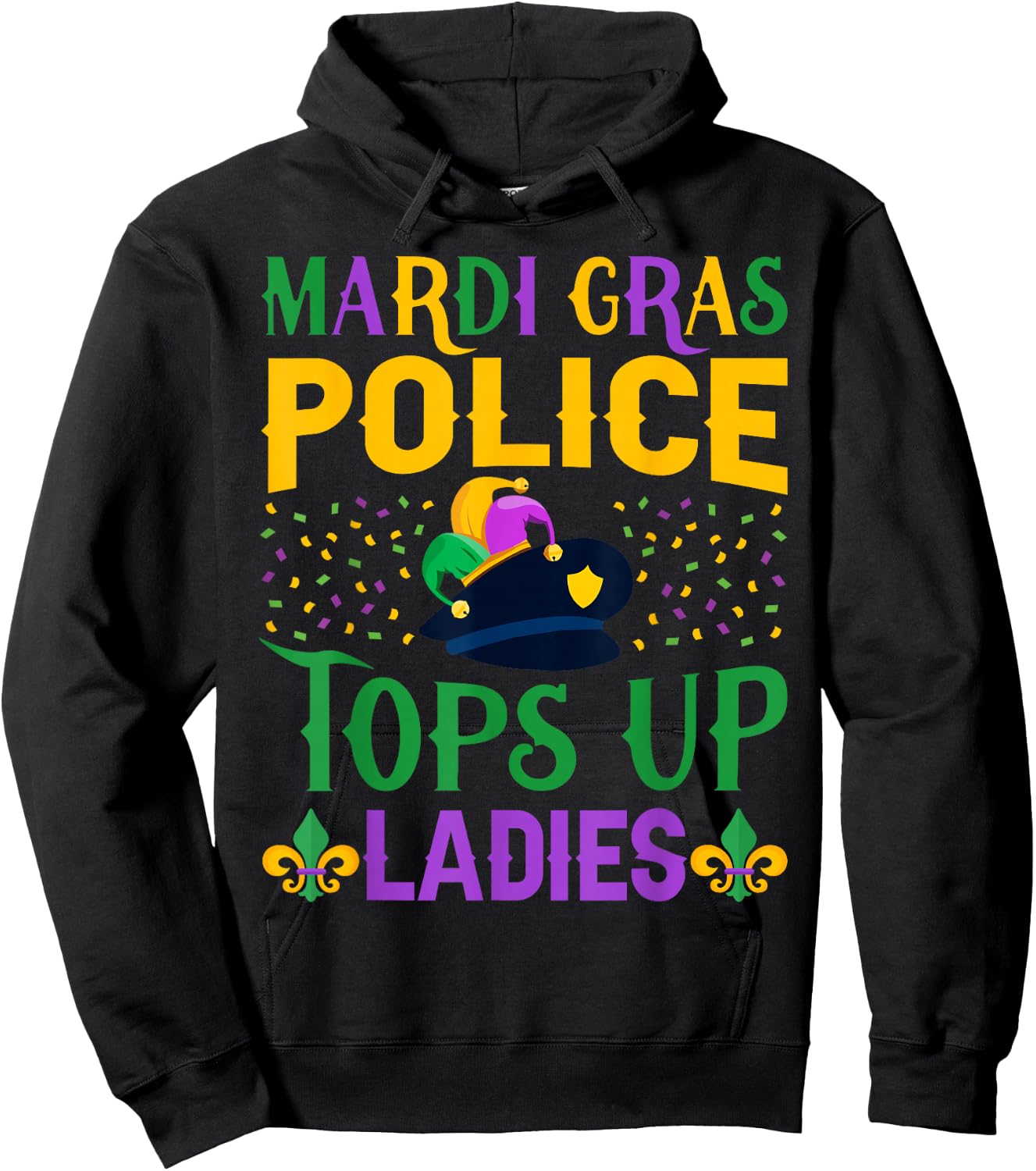 Funny Mardi Gras Police Tops Up Ladies NOLA Party Parade Hoodie - Hoodie | Black