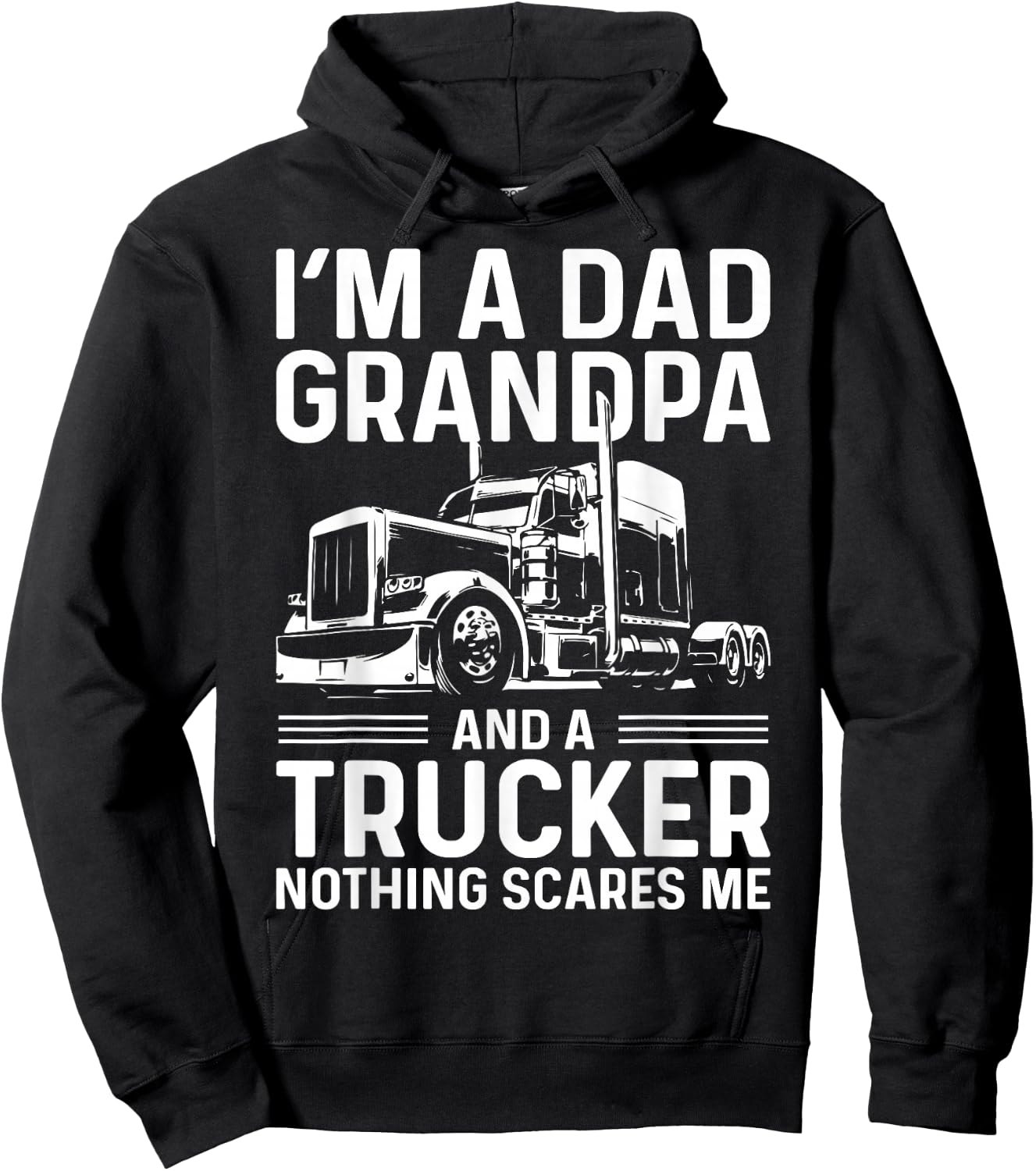I'm A Dad, Grandpa, And A Trucker Funny Truck Driver Grandpa Hoodie - Hoodie | Black