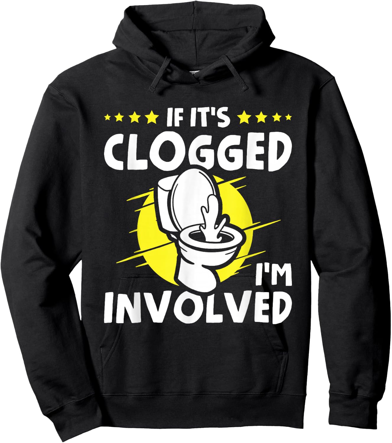If It's Clogged I'm Involved Hoodie - Hoodie | Black