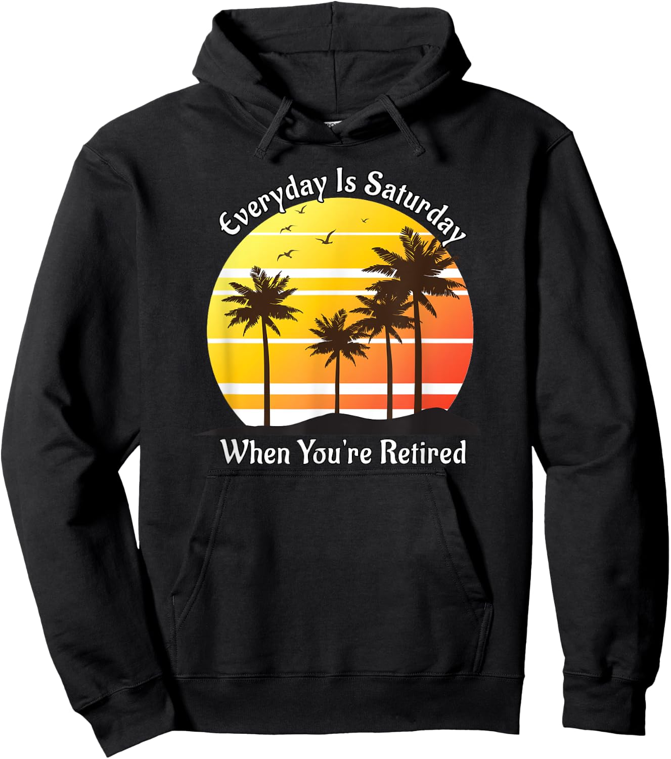 Everyday Is Saturday When You're Retired Sunrise Beach Scene Women Hoodie - Hoodie | Black