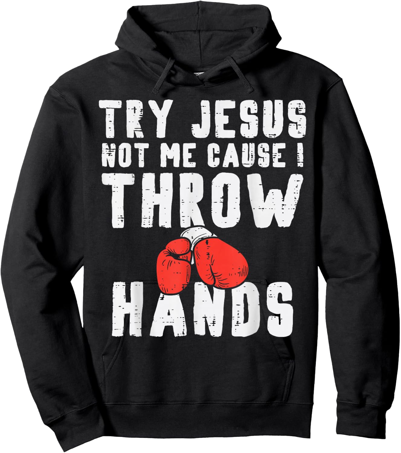 Try Jesus Not I Throw Hands Boxing Christian Hoodie - Hoodie | Black
