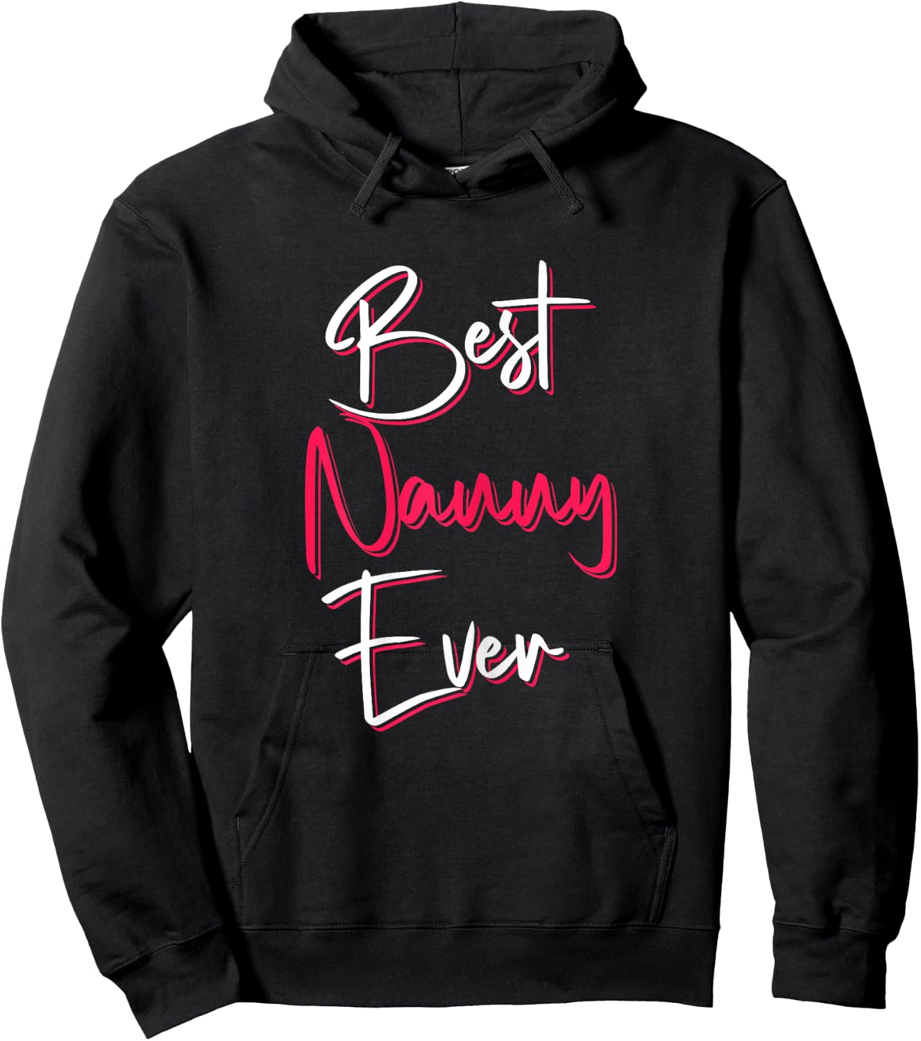 Best Nanny Ever Cute Quote Saying For Mother's Day Hoodie - Hoodie | Black
