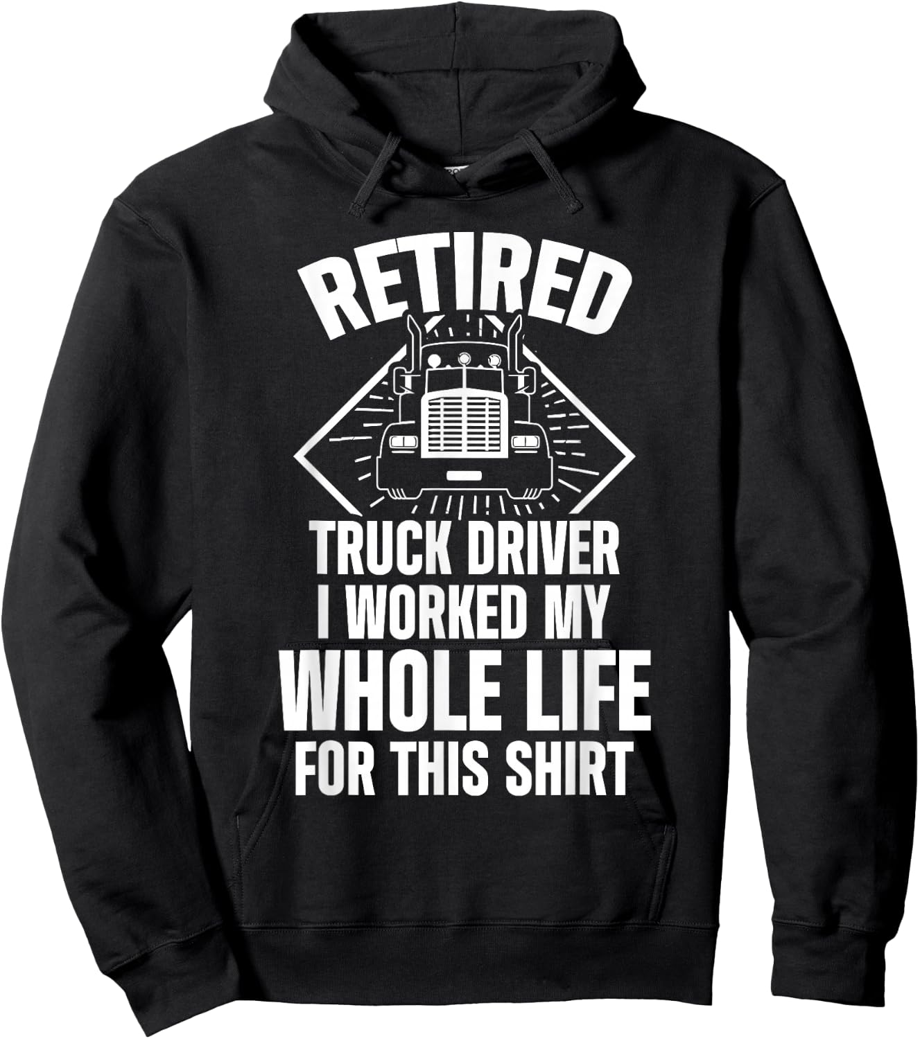Retired Truck Driver Whole Life Trucker Retirement Gift Hoodie - Hoodie | Black