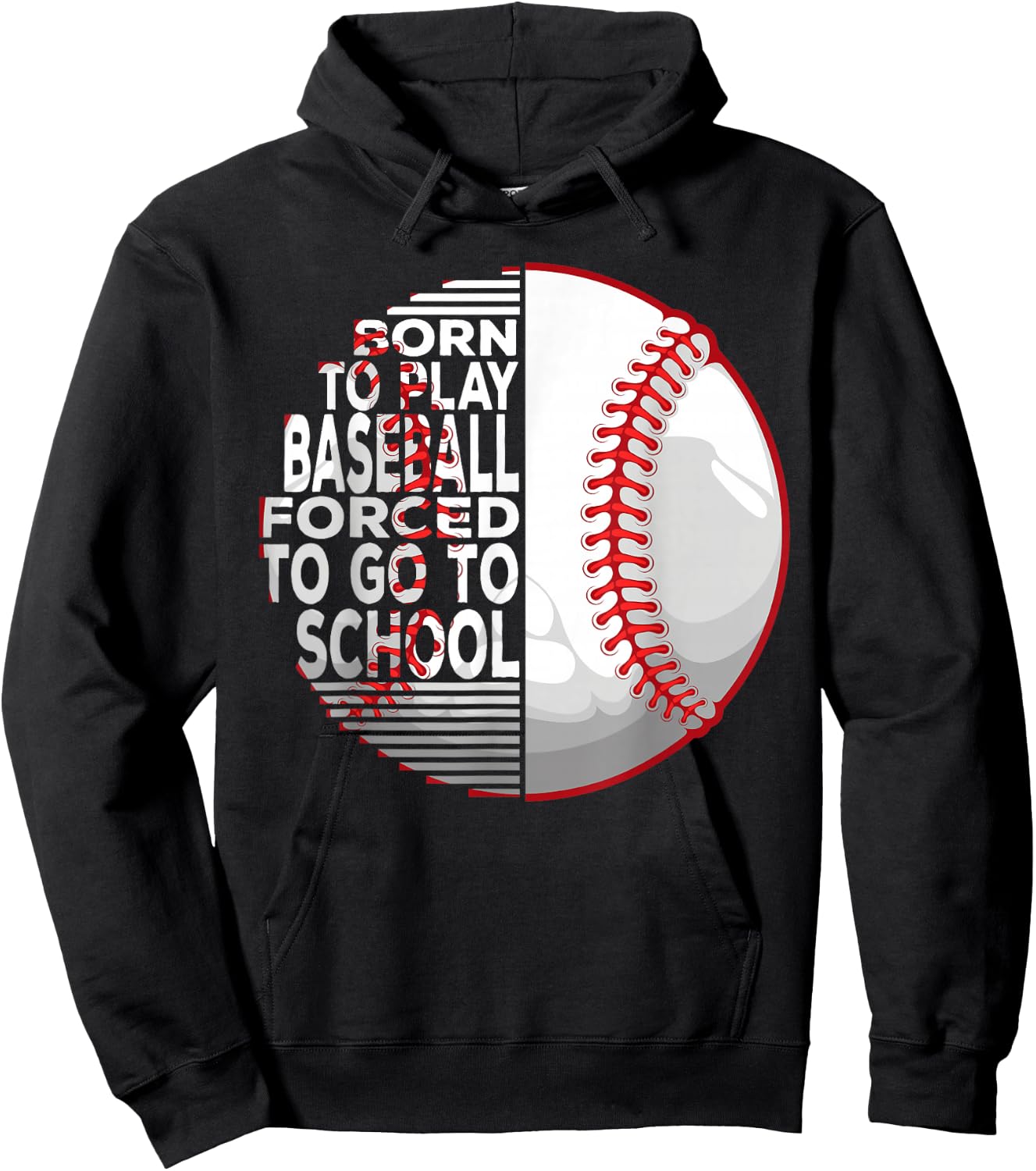 Born To Play Baseball Forced To Go To School Hoodie - Hoodie | Black