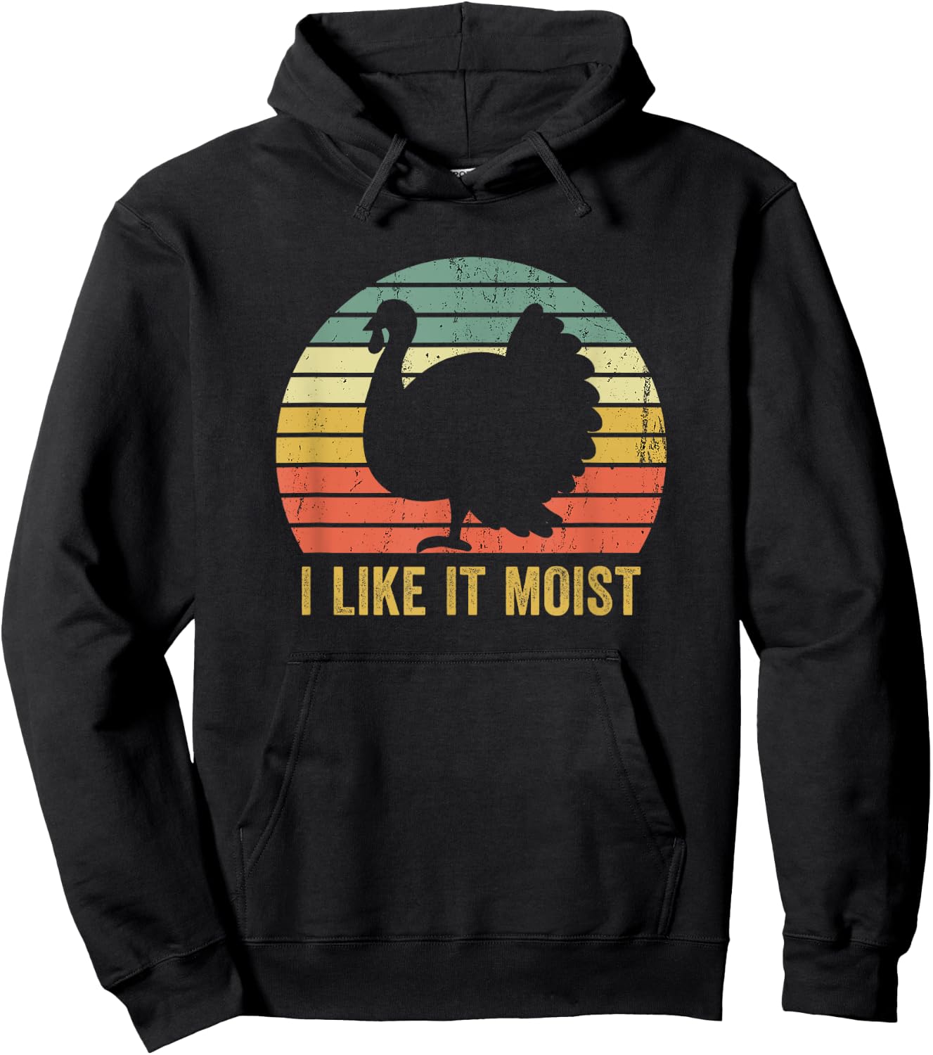 I Like It Moist Funny Thanksgiving Turkey Trot Vintage Hoodie - Hoodie | Black