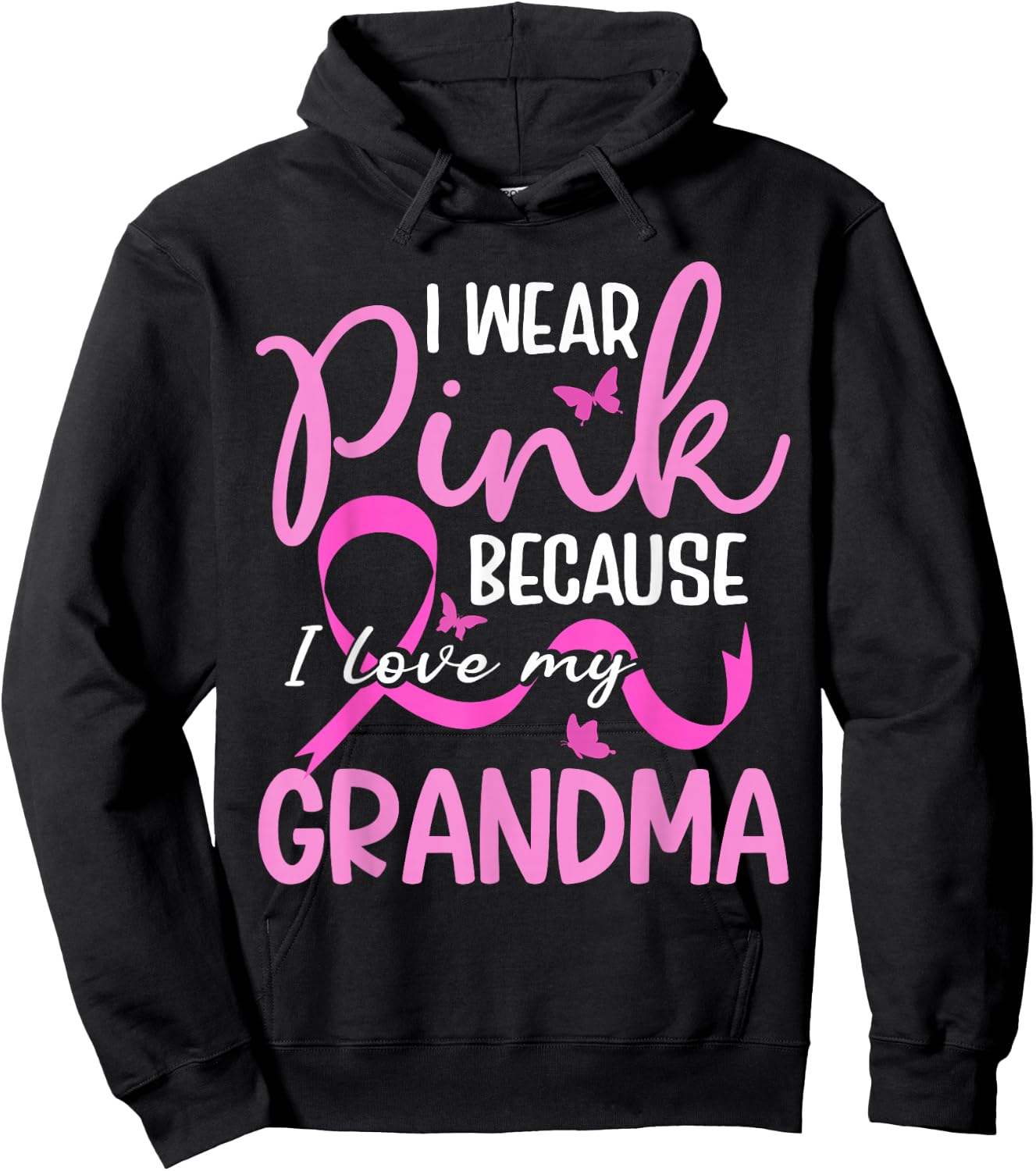 I Wear Pink Because I Love My Grandma Breast Cancer Hoodie - Hoodie | Black