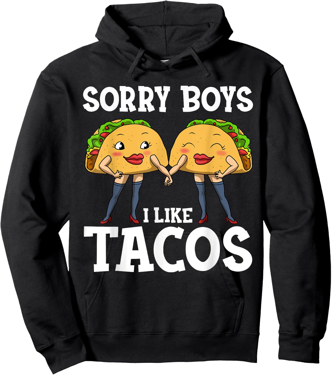 Sorry Boys I Like Tacos Hoodie - Hoodie | Black
