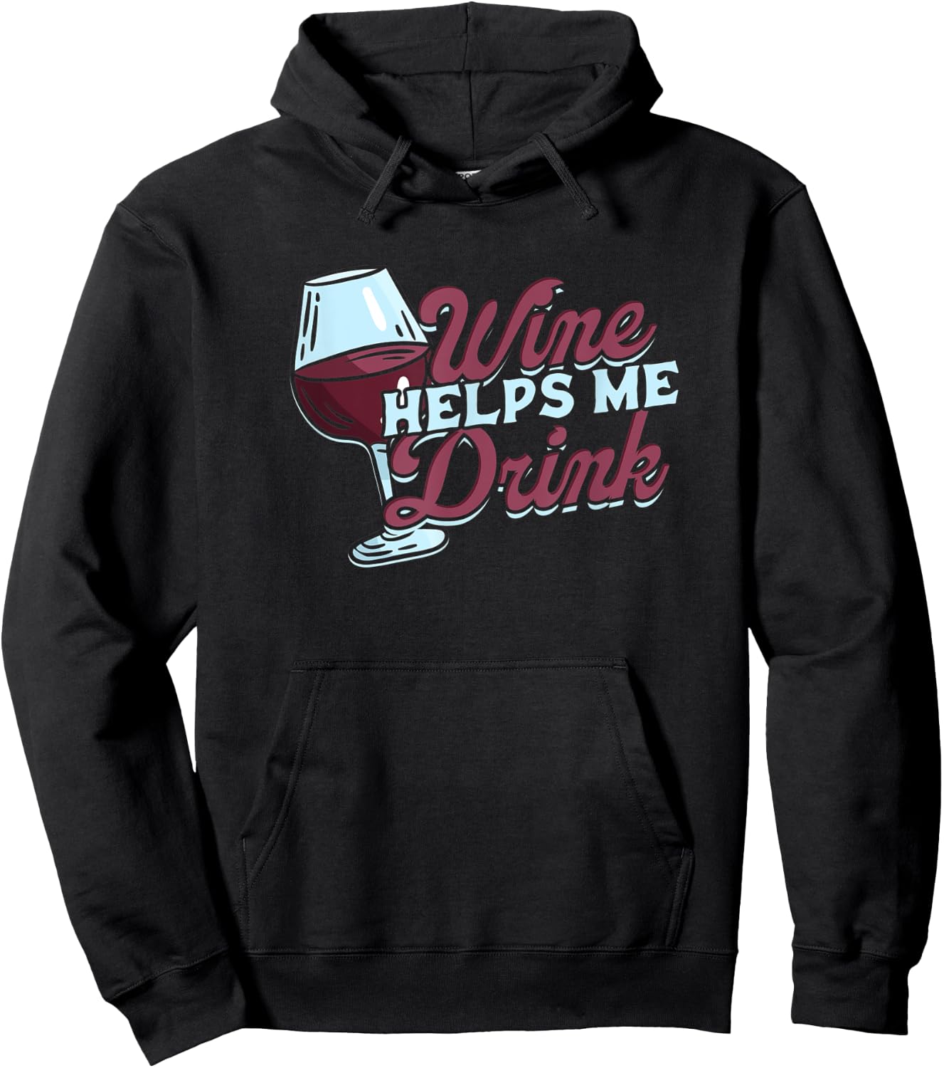 wine helps me drink - Overcome Help, Support and Advice Hoodie - Hoodie | Black