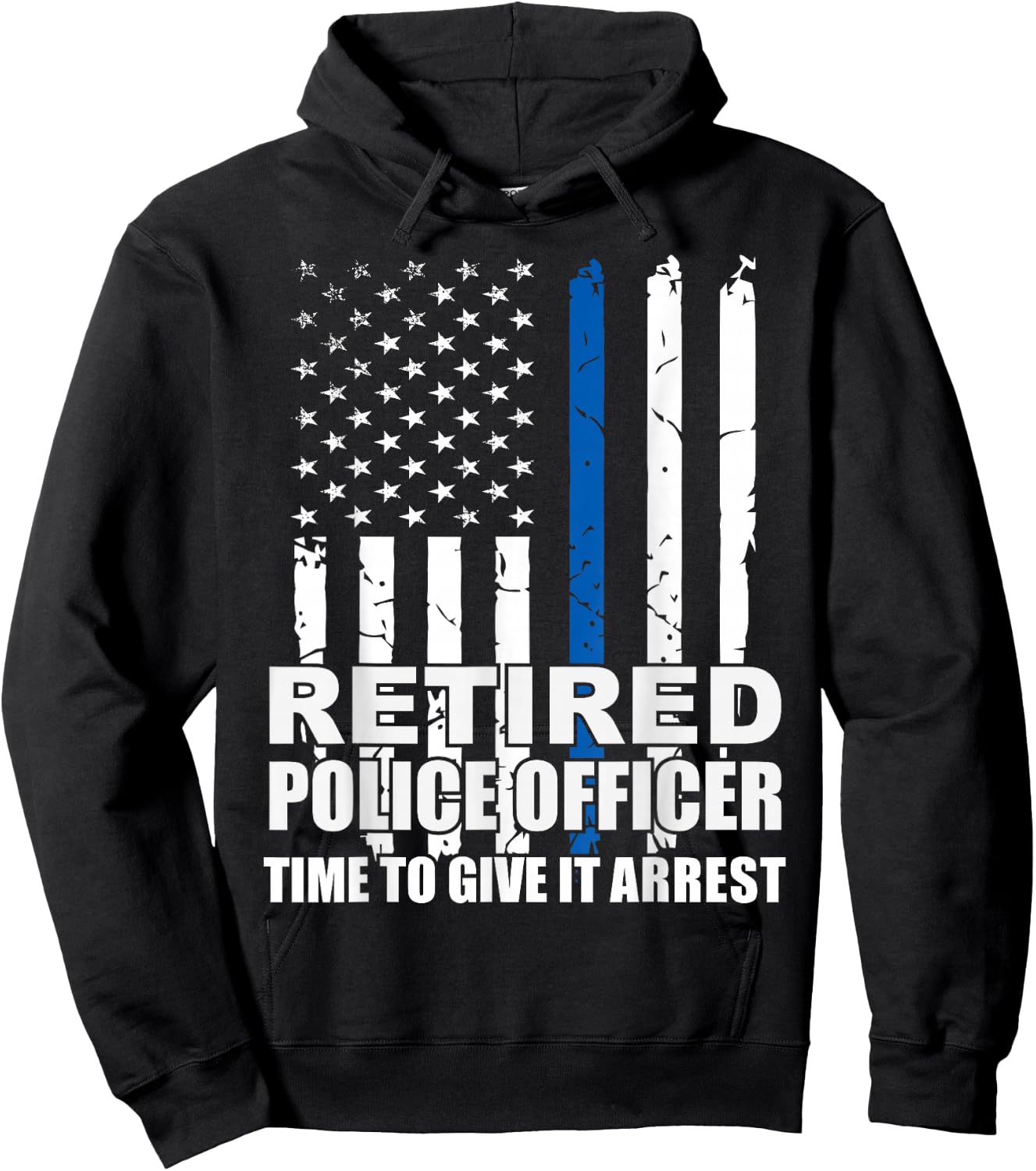 Retired Police Officer Time to Give It Arrest Novelty Hoodie - Hoodie | Black