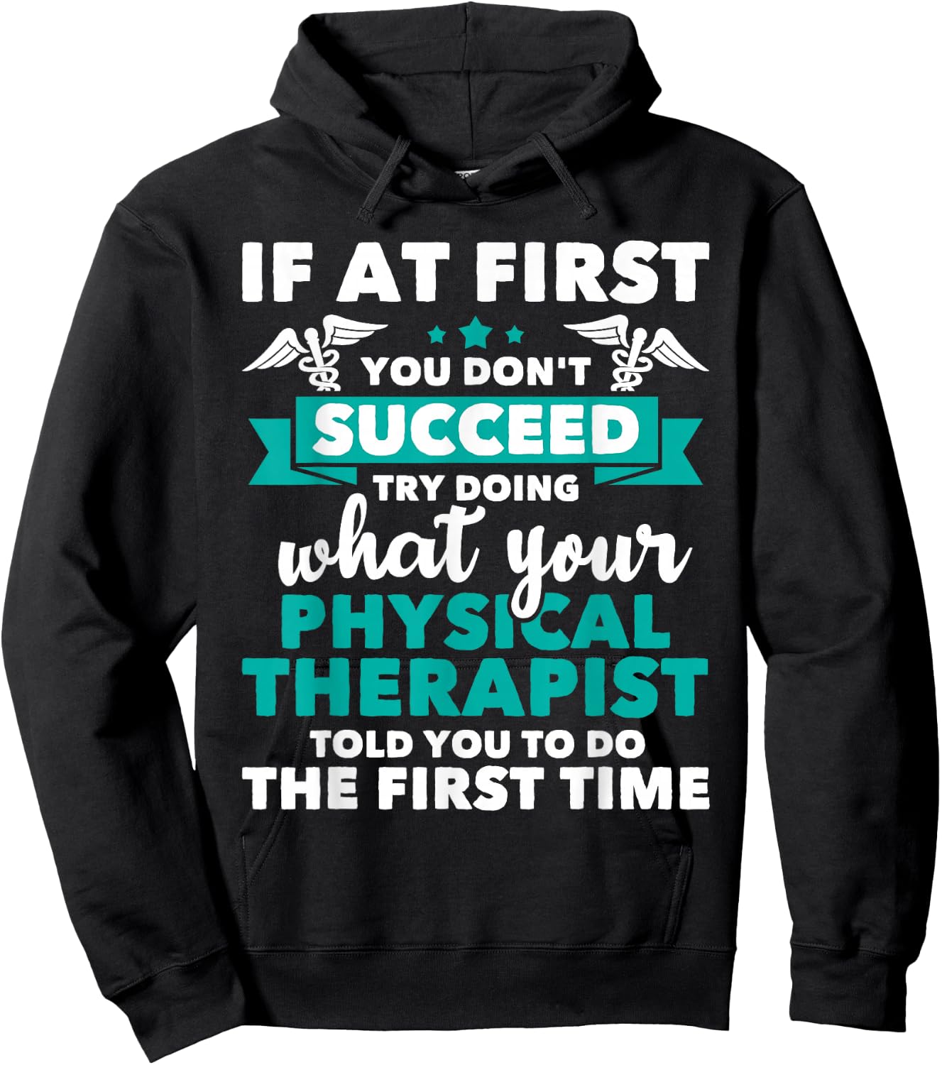What Physical Therapist Told You - Physical Theraphy PT Hoodie - Hoodie | Black