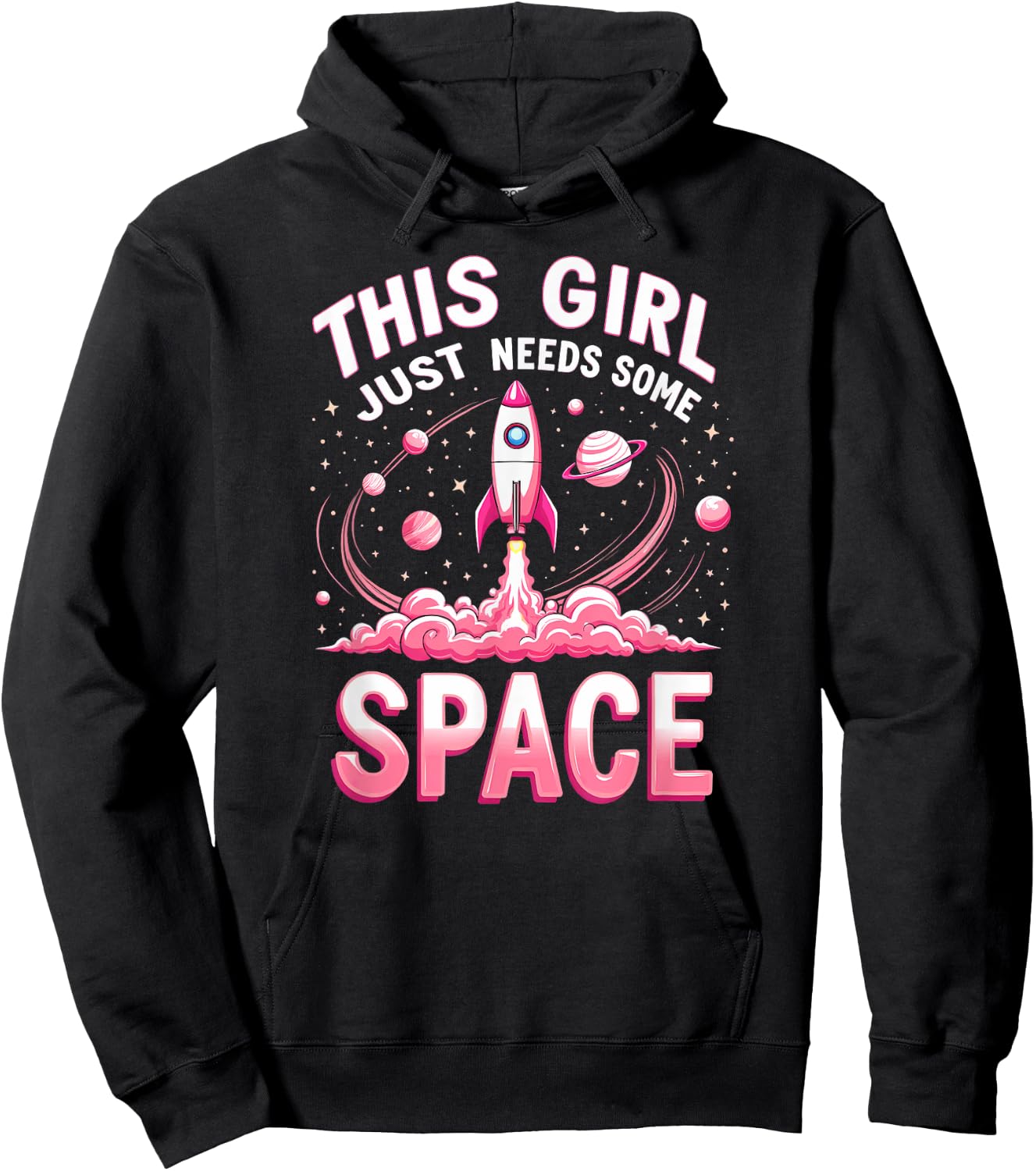 Astronaut Lovers This Girl Just Needs Some Space Hoodie - Hoodie | Black