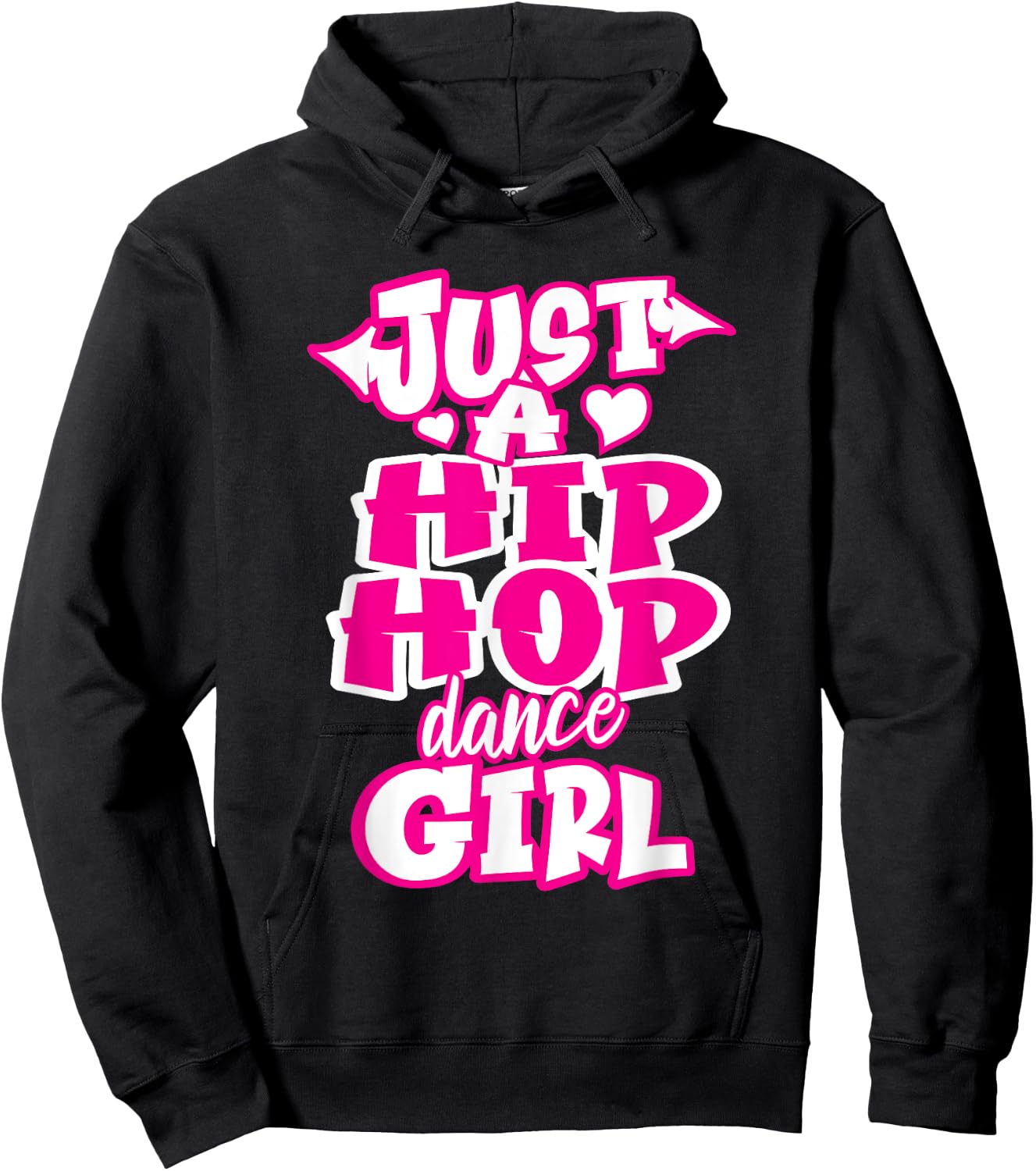Just A Hip Hop Dance Girl Breakdancing Dancer Dancing Hoodie - Hoodie | Black