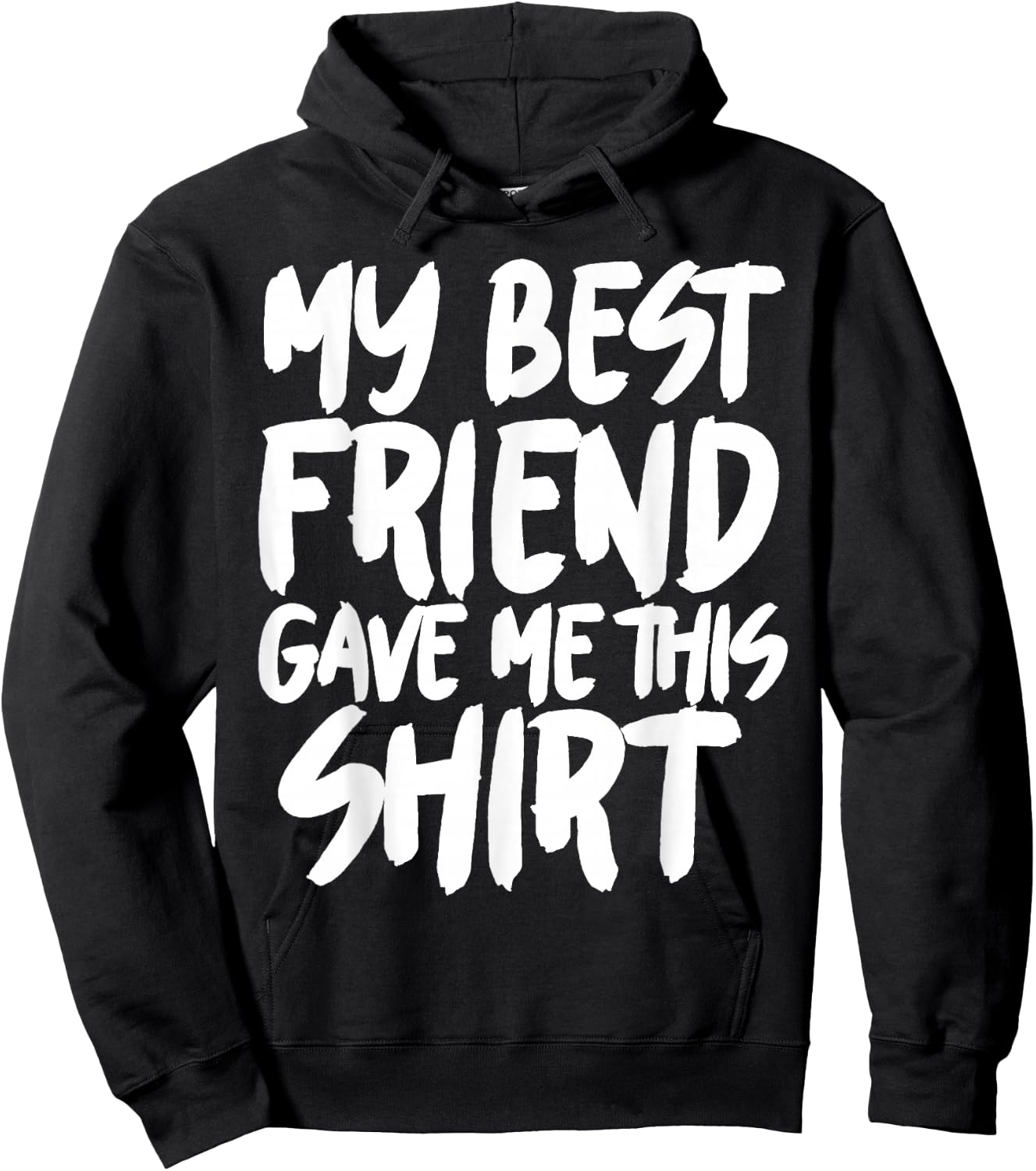 My best friend gave me this Hoodie - Hoodie | Black