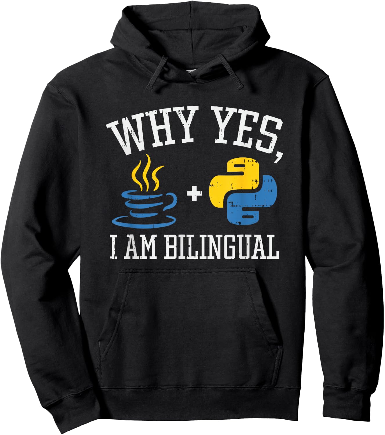 Why Yes I Am Bilingual For Python & Java Programmer Hoodie - Hoodie | Black