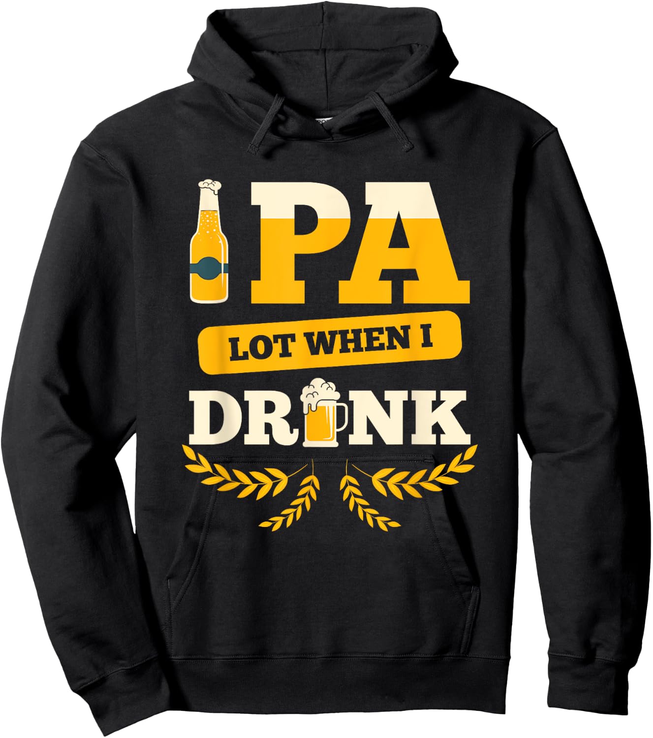I Pee A Lot When I Drink, Funny Beer Drinking Beer Festival Hoodie - Hoodie | Black