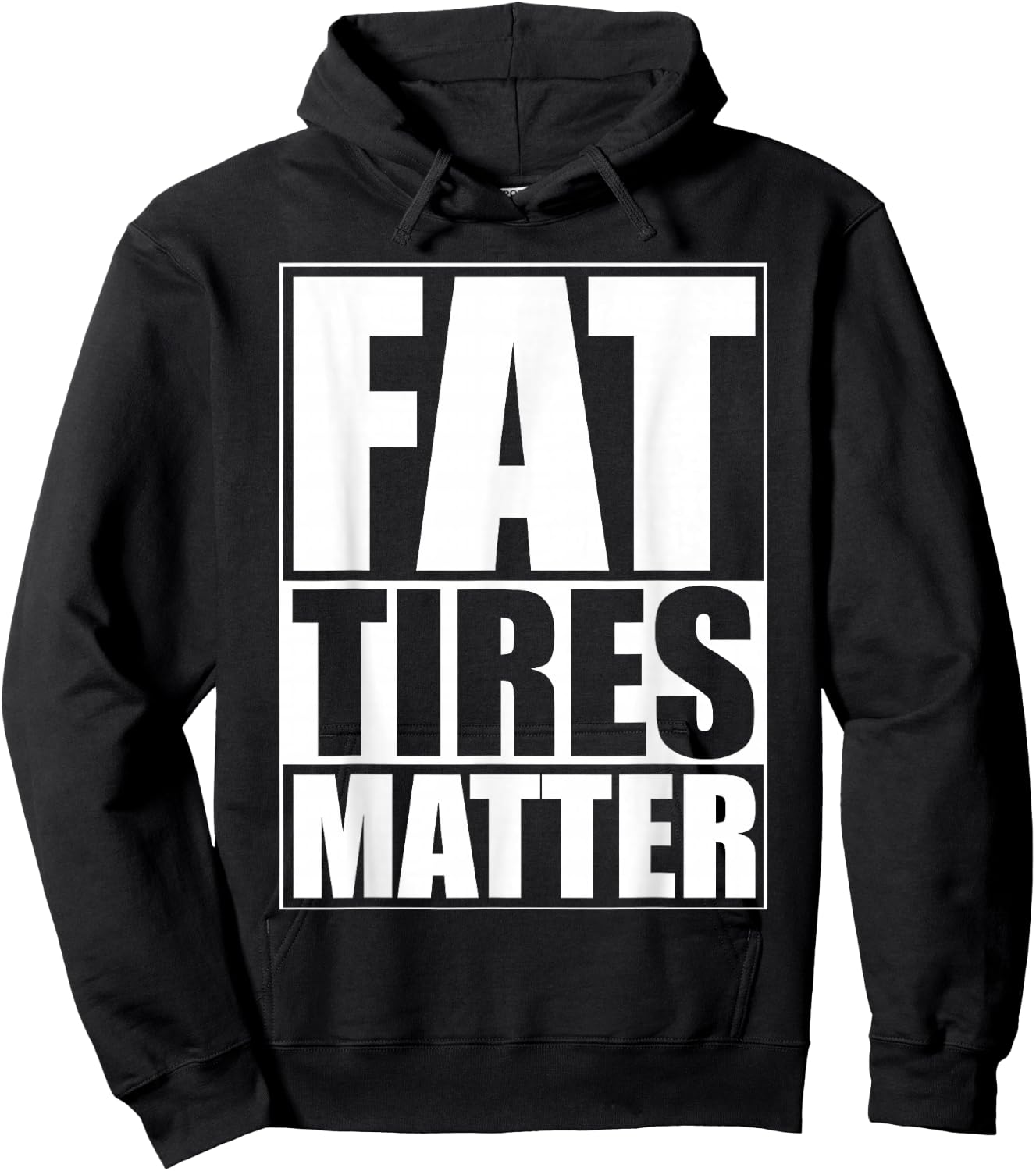 Fat Tires Matter Funny Fat Bikes Motorcycles Wide Tire Cars Hoodie - Hoodie | Black