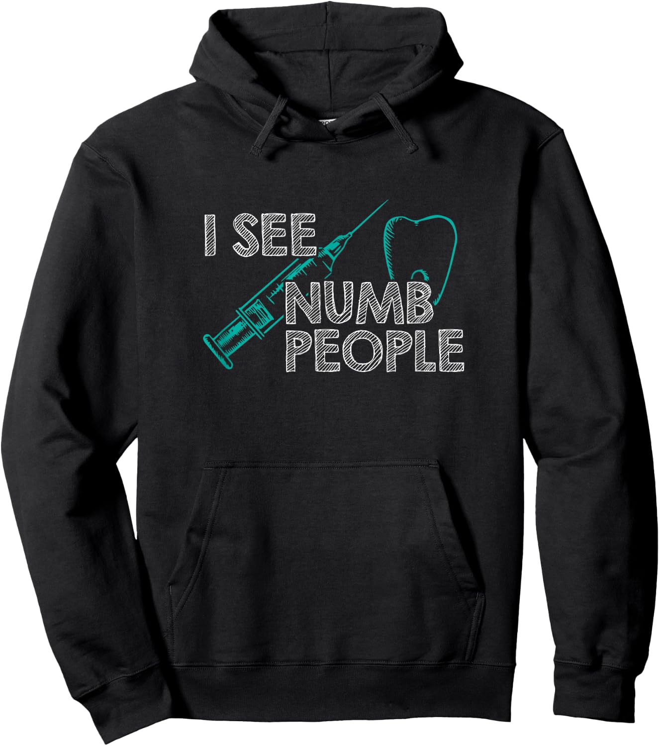 I See Numb People Funny Dentist Hoodie - Hoodie | Black