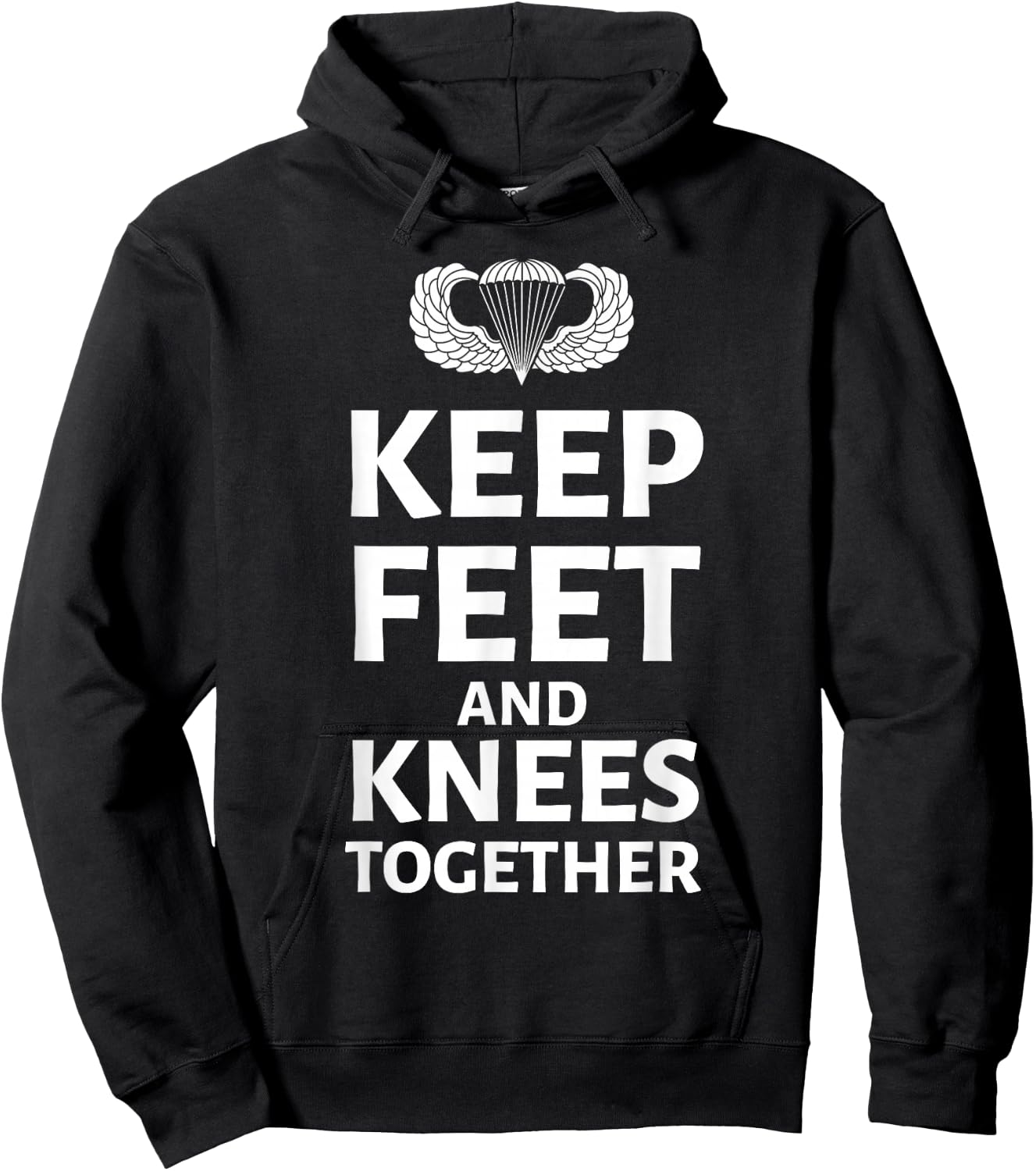 Keep Feet And Knees Together Airborne Paratrooper US Veteran Hoodie - Hoodie | Black