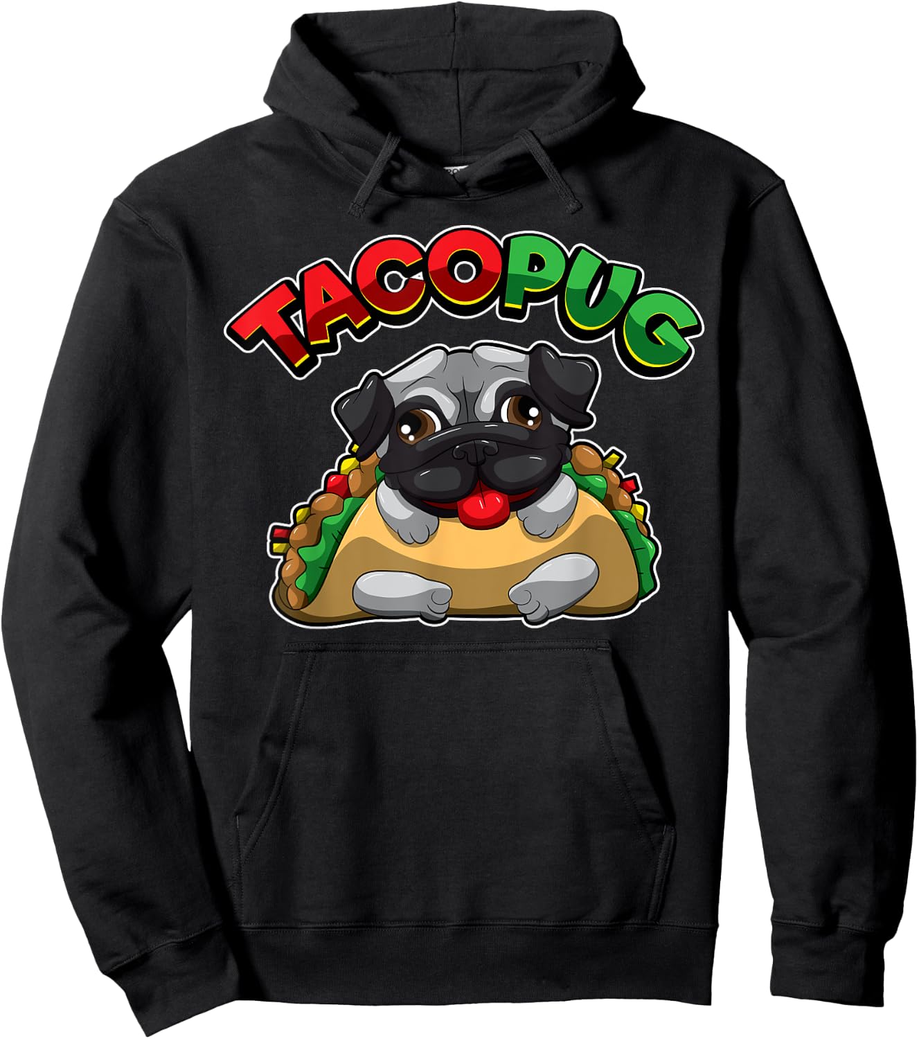 Funny Pug Dog TACO PUG Mexican Fast Food Humor Women Kids Hoodie - Hoodie | Black
