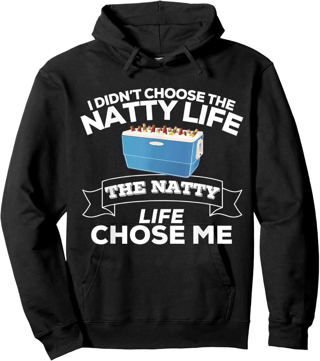 I Didn't Choose The Natty Life The Natty Life Chose Me Hoodie - Hoodie | Black