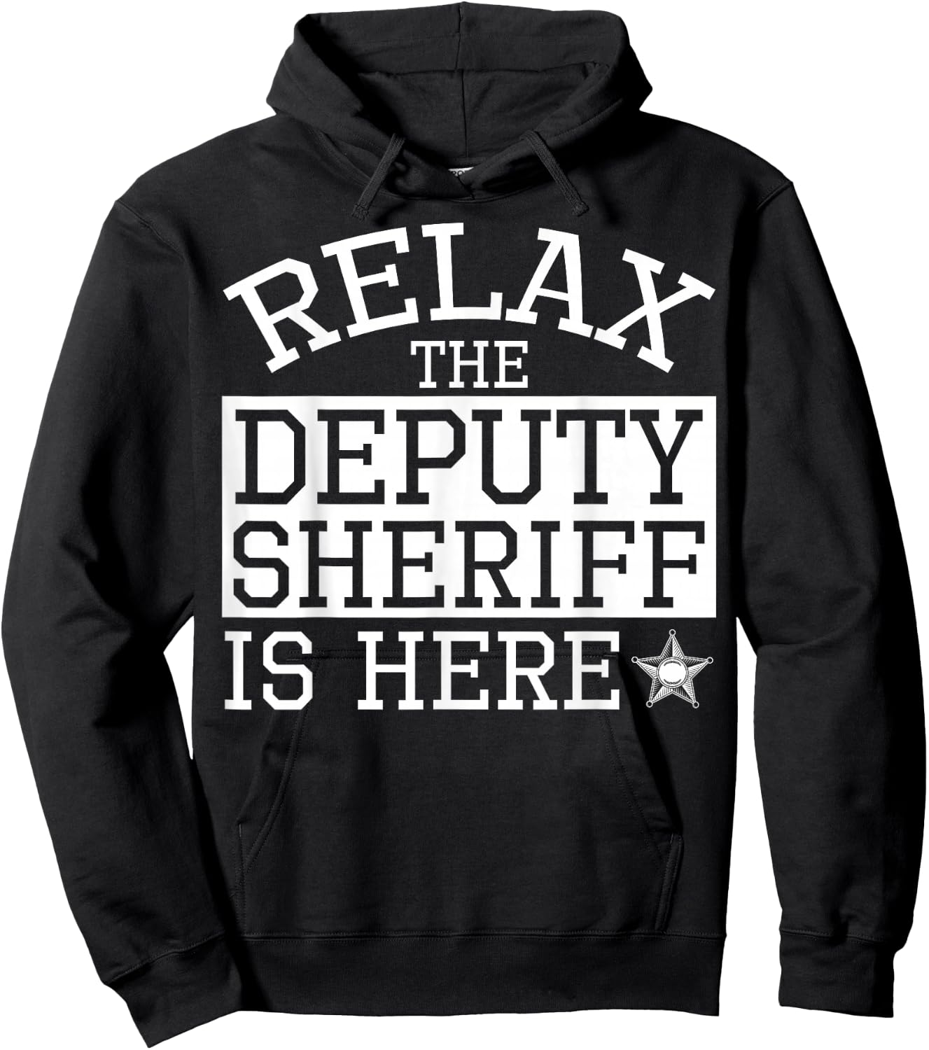 Deputy Sheriff Apparel - Top Funny Sheriffs Design Hoodie - Hoodie | Black