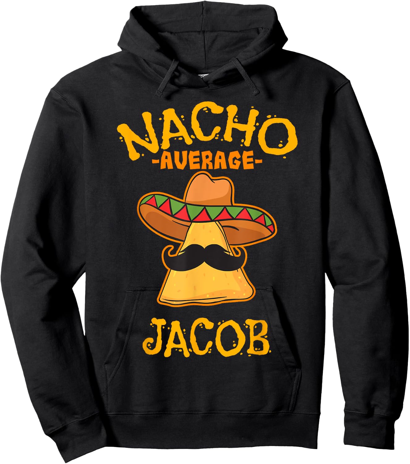 Nacho Average Jacob Personalized Name Funny Taco Hoodie - Hoodie | Black