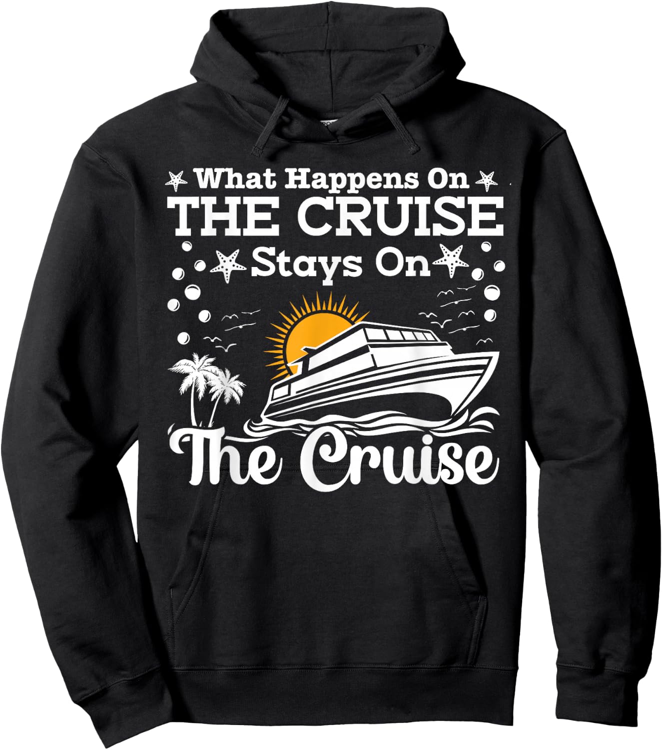 Cruise Ship Squad 2024 Cruisin Crew What Happens On Cruise Hoodie - Hoodie | Black