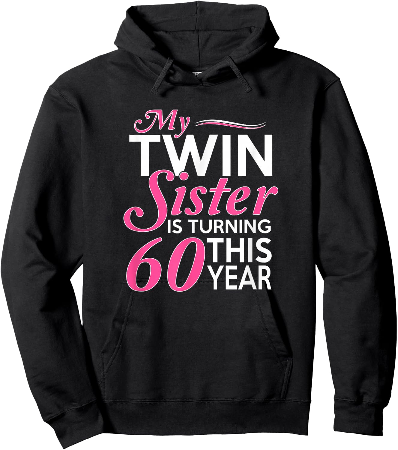 60th Birthday Gifts for Twin Sisters Funny Birth Year Hoodie - Hoodie | Black