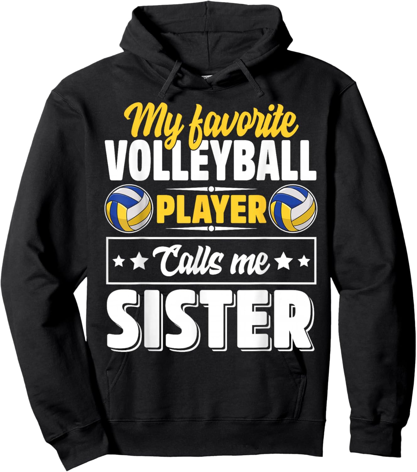 My Favorite Volleyball Player Calls Me Sister Mother's Day Hoodie - Hoodie | Black