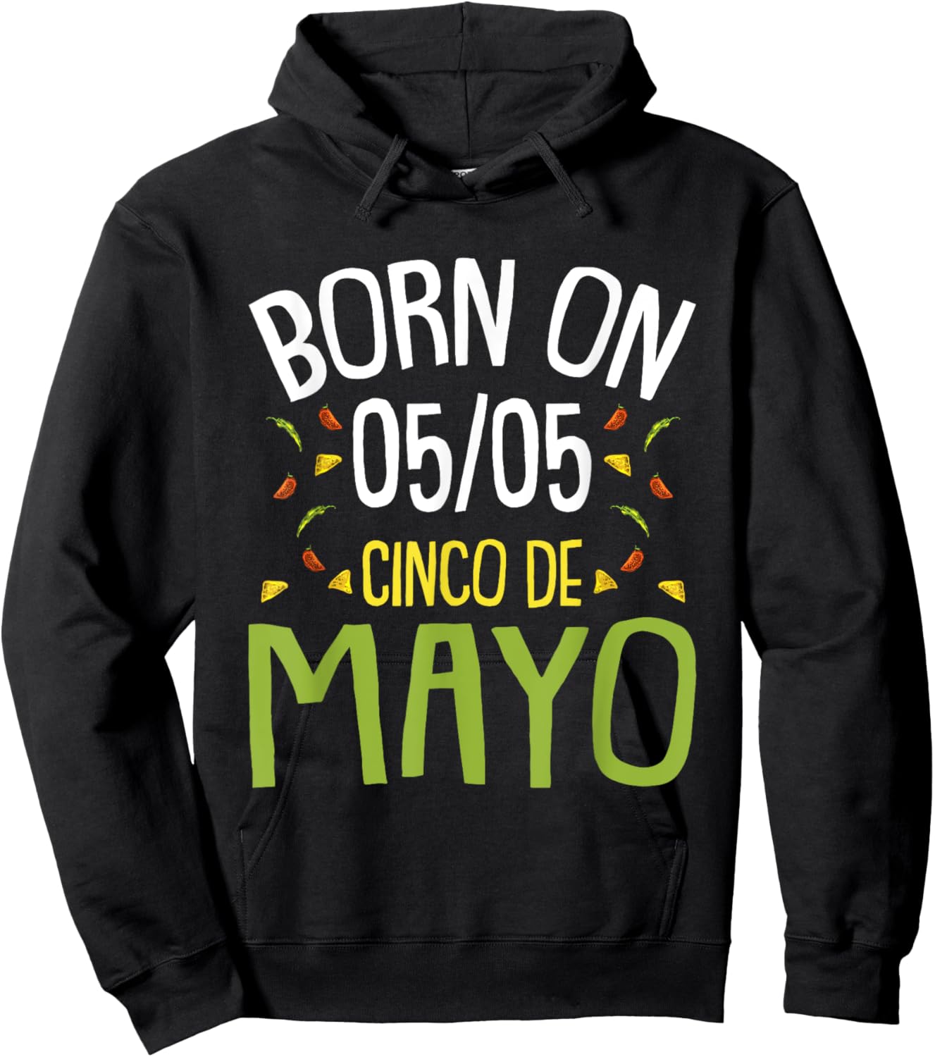 Born On Cinco De Mayo Cool Nacho Party Mexican Fiesta Hoodie - Hoodie | Black