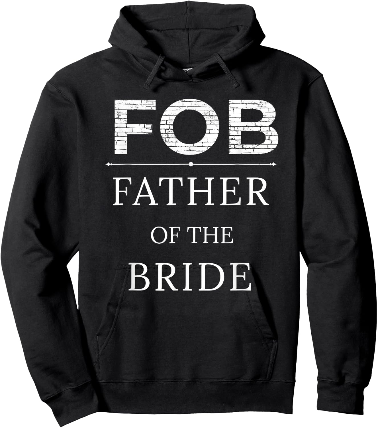 FOB - Father of the Bride, for Dad a Fatherly Gift Hoodie - Hoodie | Black