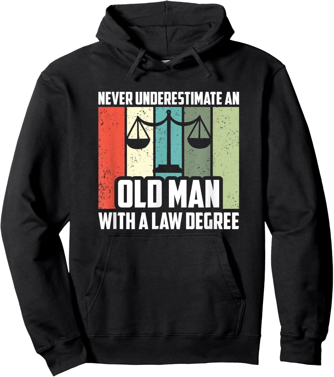 Never Underestimate An Old Man With A Law Degree, Lawyer Hoodie - Hoodie | Black
