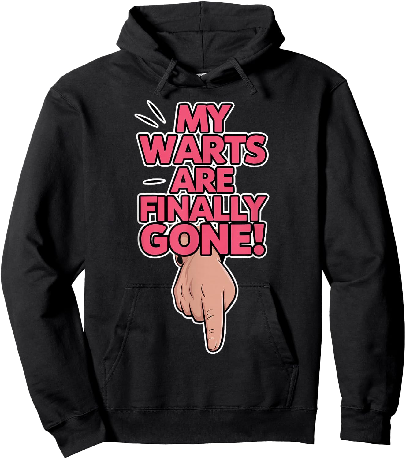 My Warts are Finally Gone - Embarrassing and Funny Gag Hoodie - Hoodie | Black