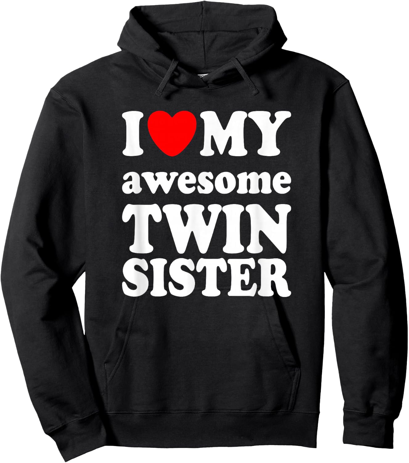 I love my awesome Twin Sister Hoodie - Hoodie | Black
