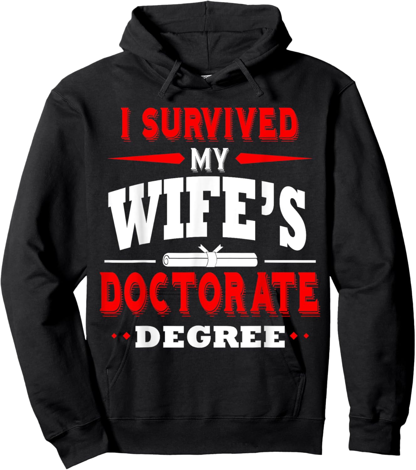 I Survived My Wife's Doctorate Degree PhD Husband Funny Gift Hoodie - Hoodie | Black