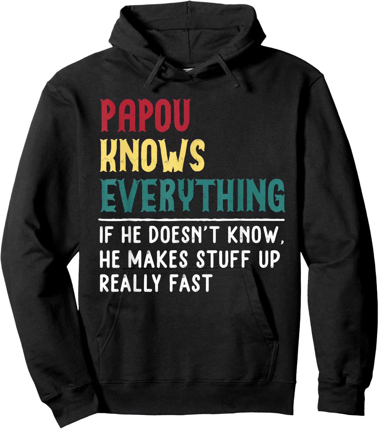 Papou Know Everything Fathers Day for funny grandpa Papou Hoodie - Hoodie | Black