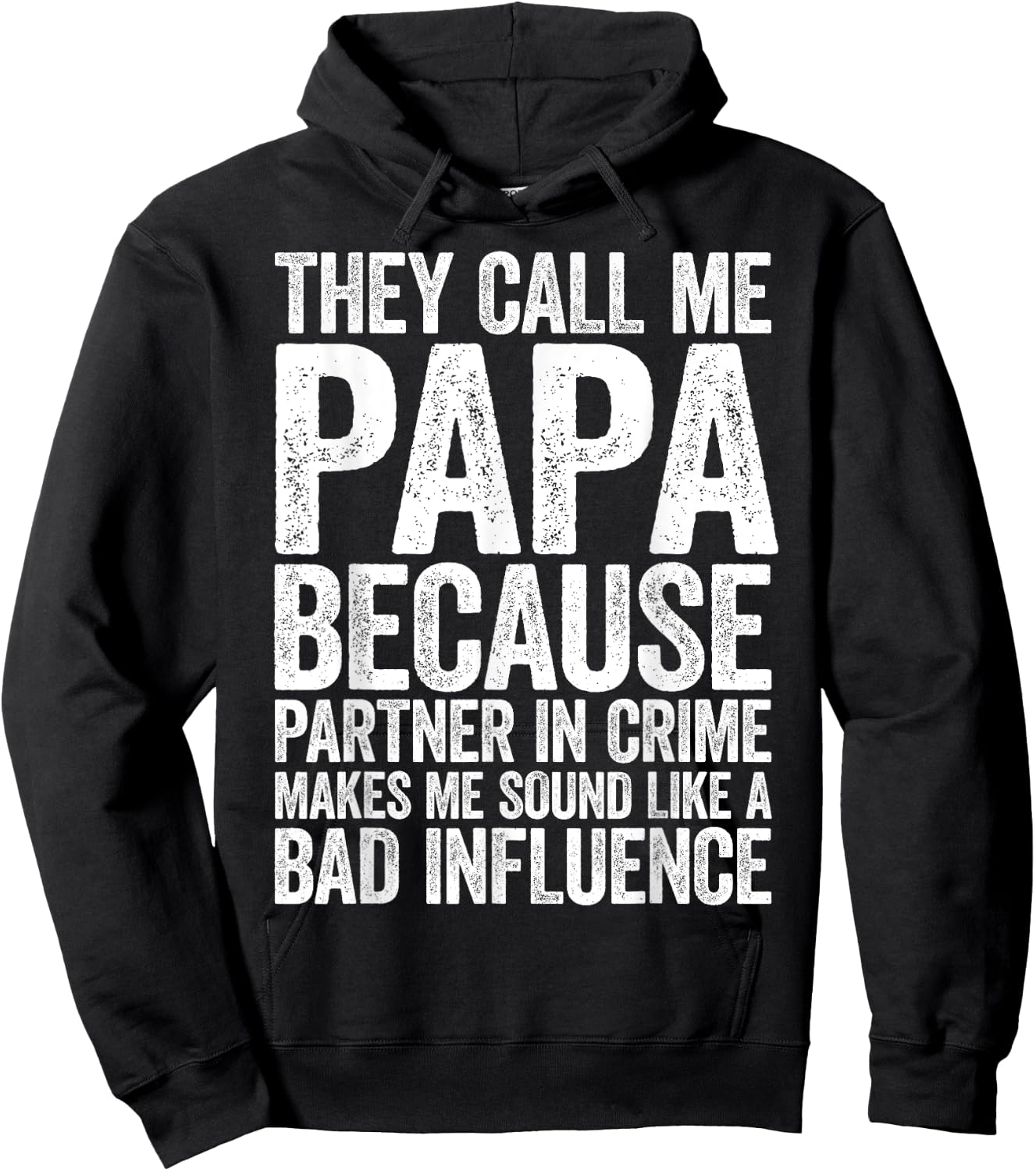 They Call Me Papa Because Partner In Crime Shirt Fathers Day Hoodie - Hoodie | Black