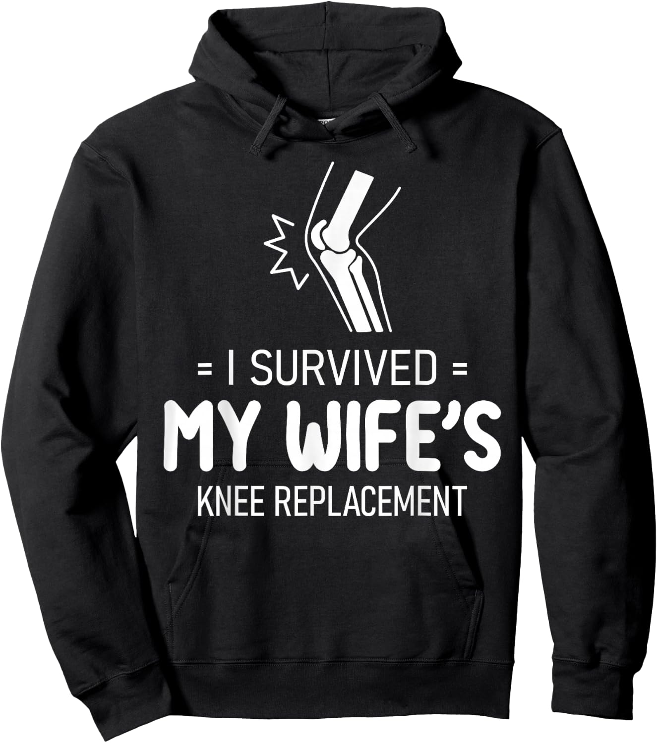 I Survived My Wife's Knee Replacement Husband Humor Hoodie - Hoodie | Black