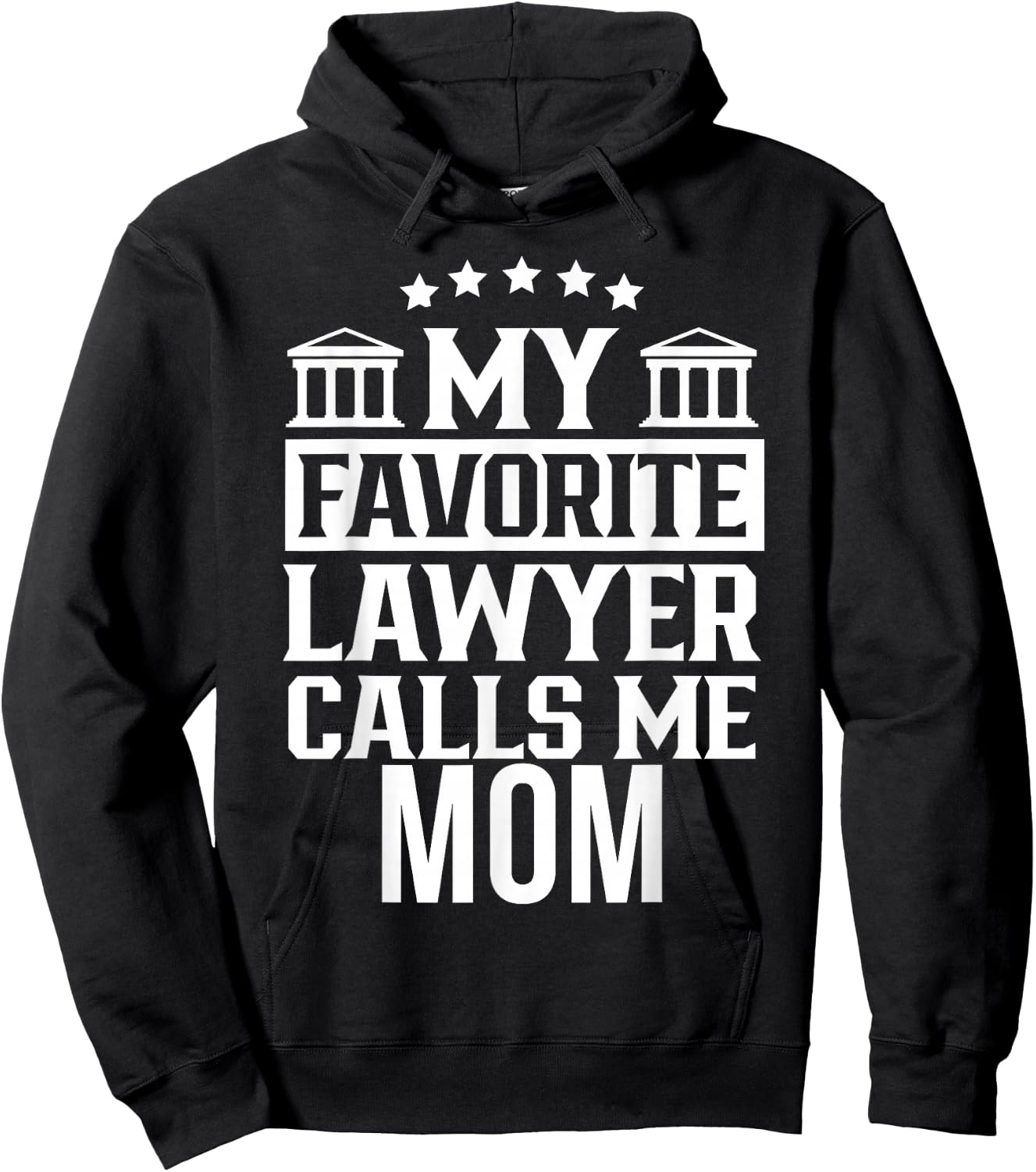 My Favorite Lawyer Calls Me Mom Firm Law School Student Hoodie - Hoodie | Black