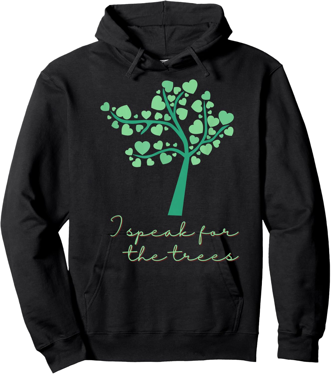 I Speak For Trees Earth Day Save Earth Hoodie - Hoodie | Black