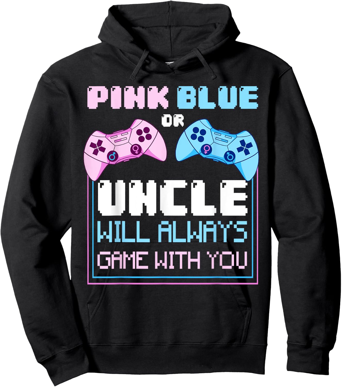 Gender Reveal Gaming Pink Or Blue Uncle Will Game With You Hoodie - Hoodie | Black