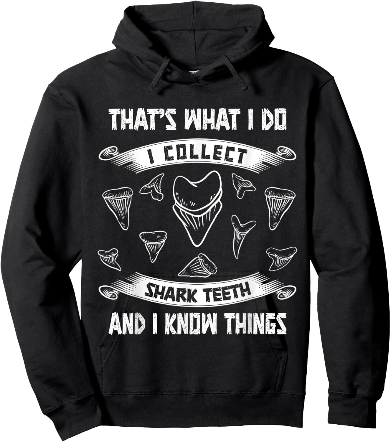 Collect shark teeth and I know things fossil tooth collector Hoodie - Hoodie | Black