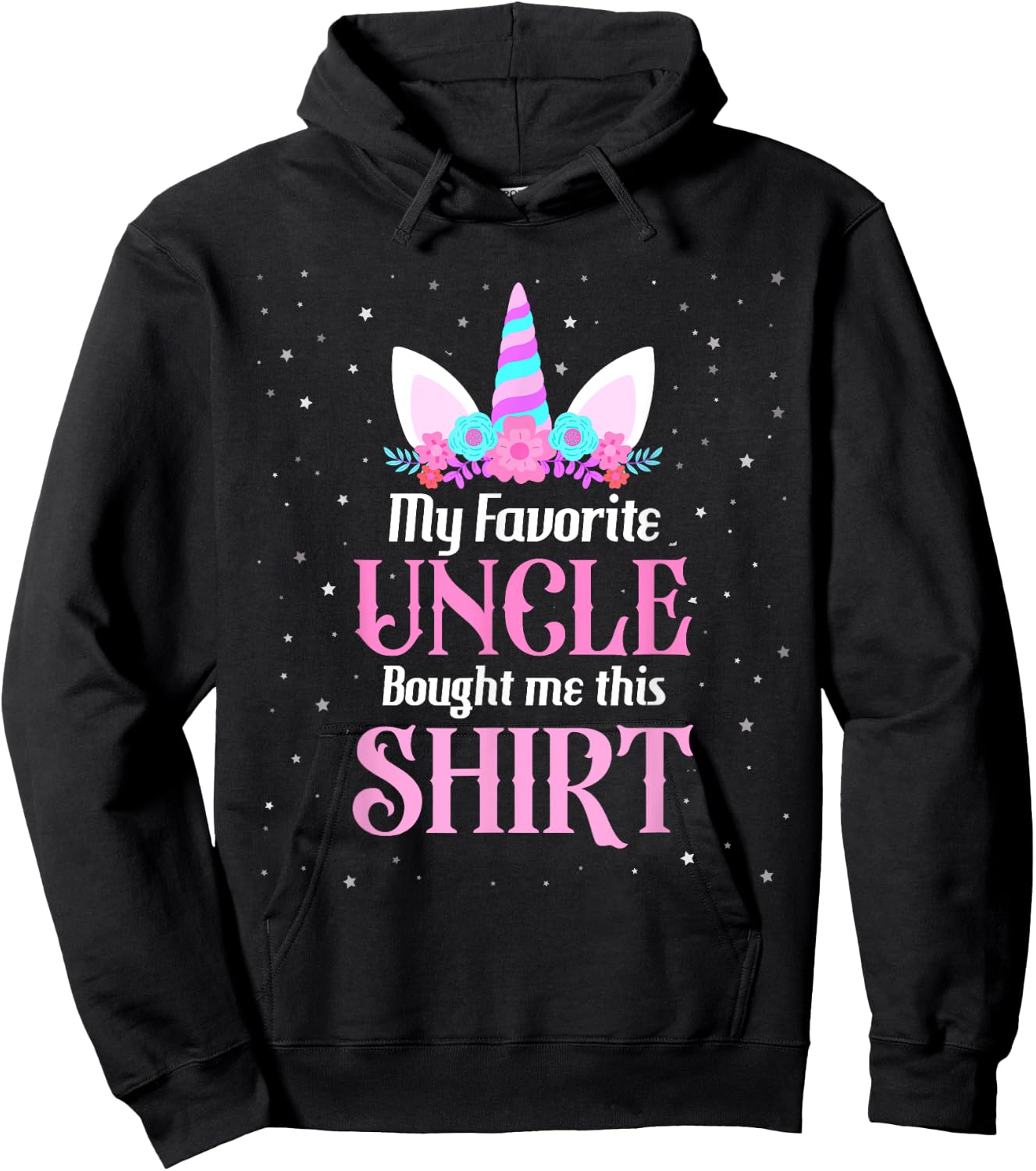 Unicorn Niece Birthday My Favorite Uncle Bought Me This Hoodie - Hoodie | Black