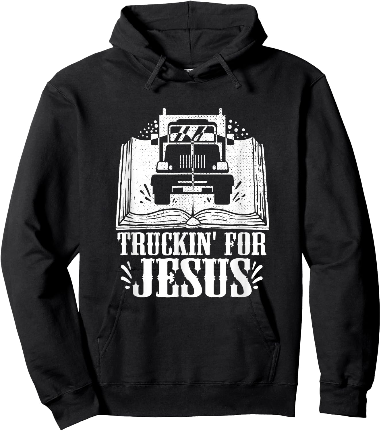 Trucking For Jesus Quote For A Christian Trucker Hoodie - Hoodie | Black