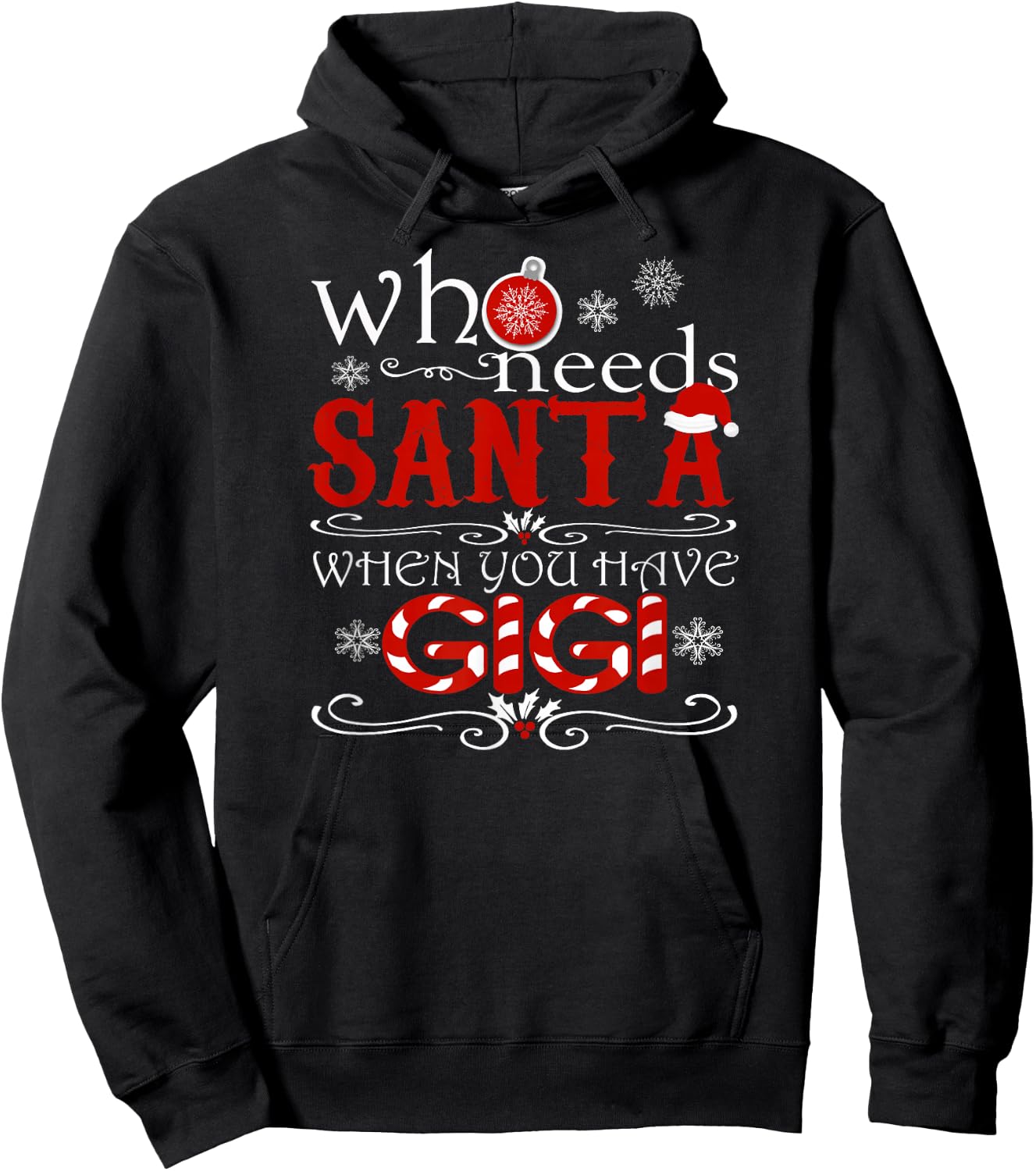 Who Needs Santa When You Have GIGI Cute Christmas Hoodie - Hoodie | Black