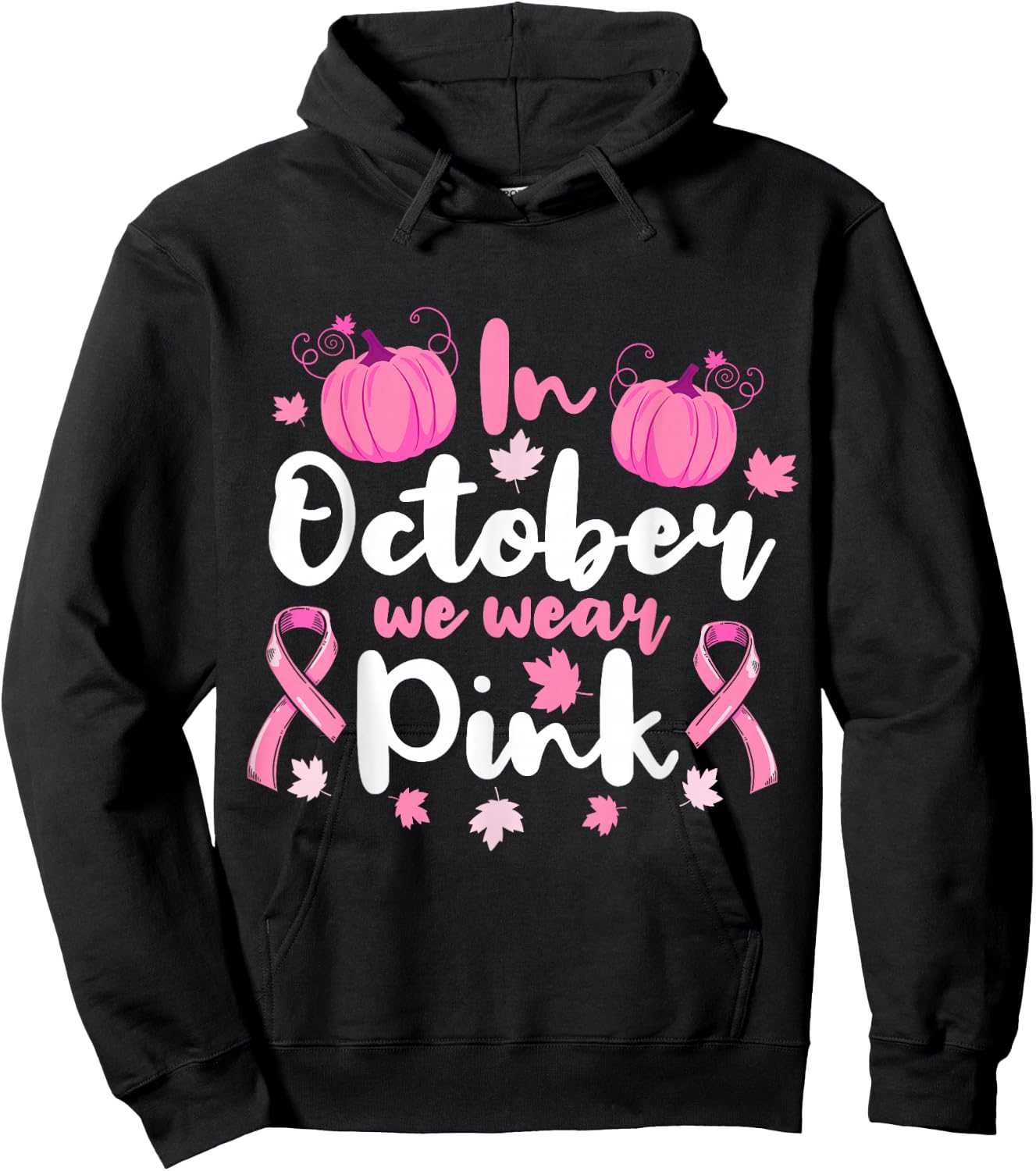In October We Wear Pink Cancer Awareness Breast Cancer Hoodie - Hoodie | Black