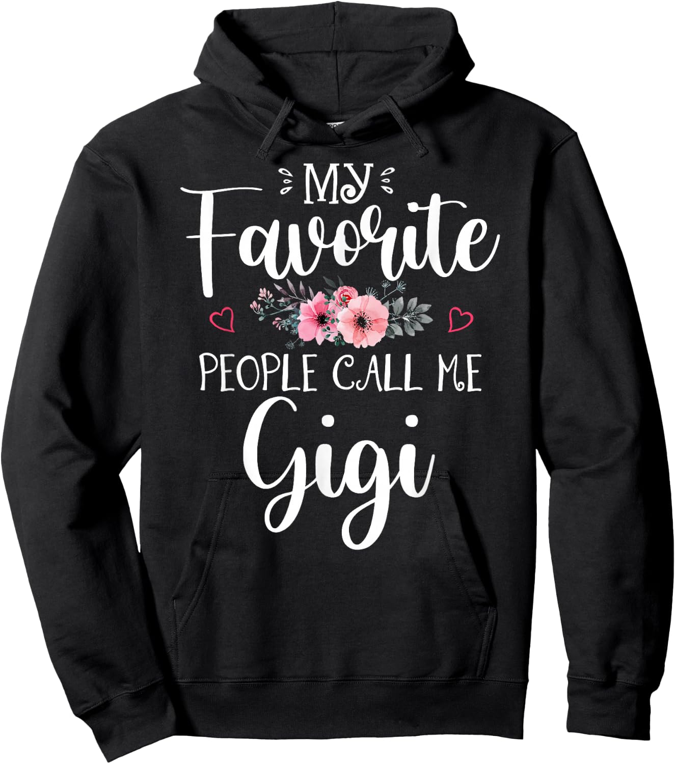 My Favorite People Call Me Gigi Shirt Floral Mother's Day Hoodie - Hoodie | Black