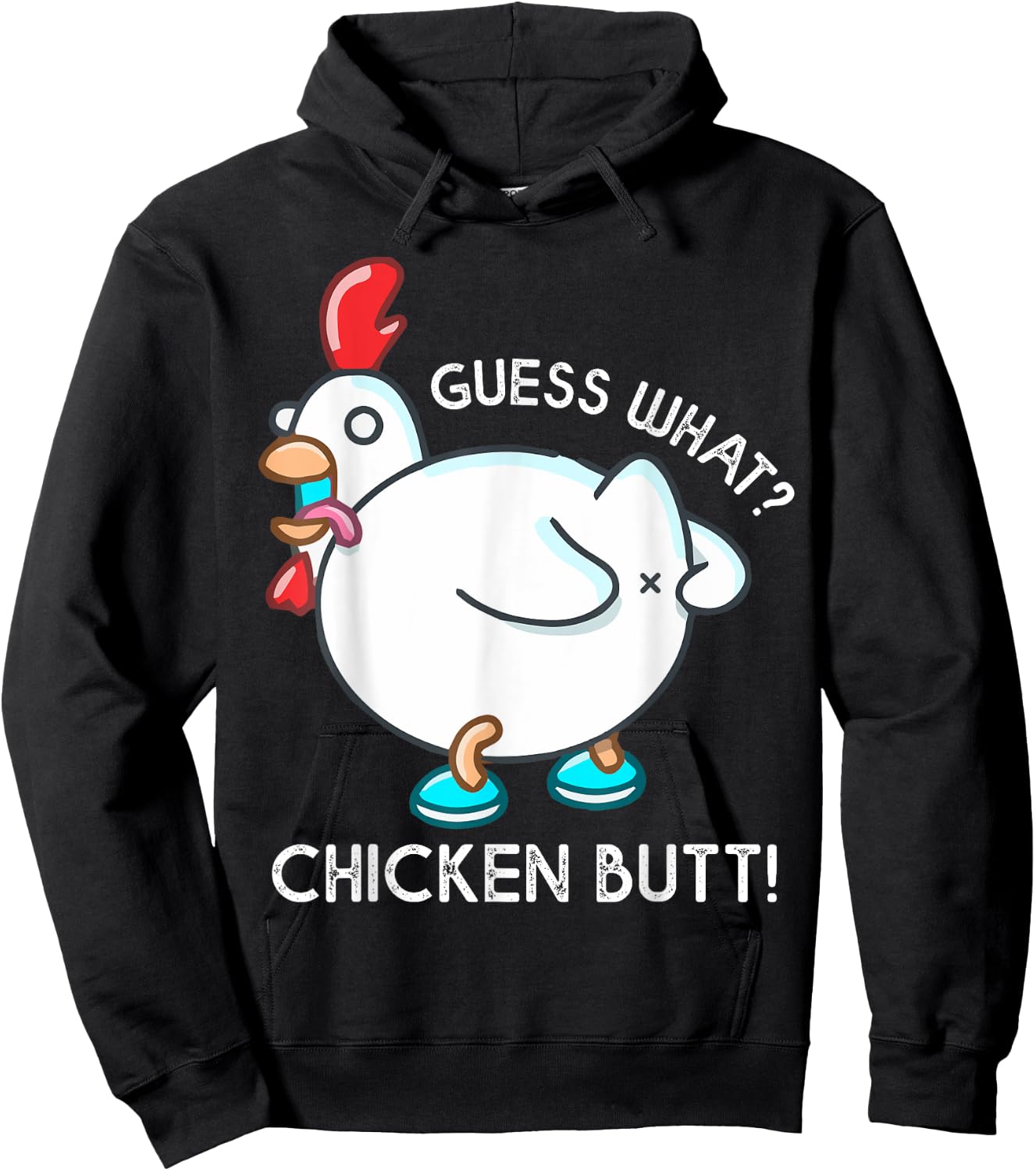 Guess What Chicken Butt Shirt For Kids Youth Men Women Funny Hoodie - Hoodie | Black
